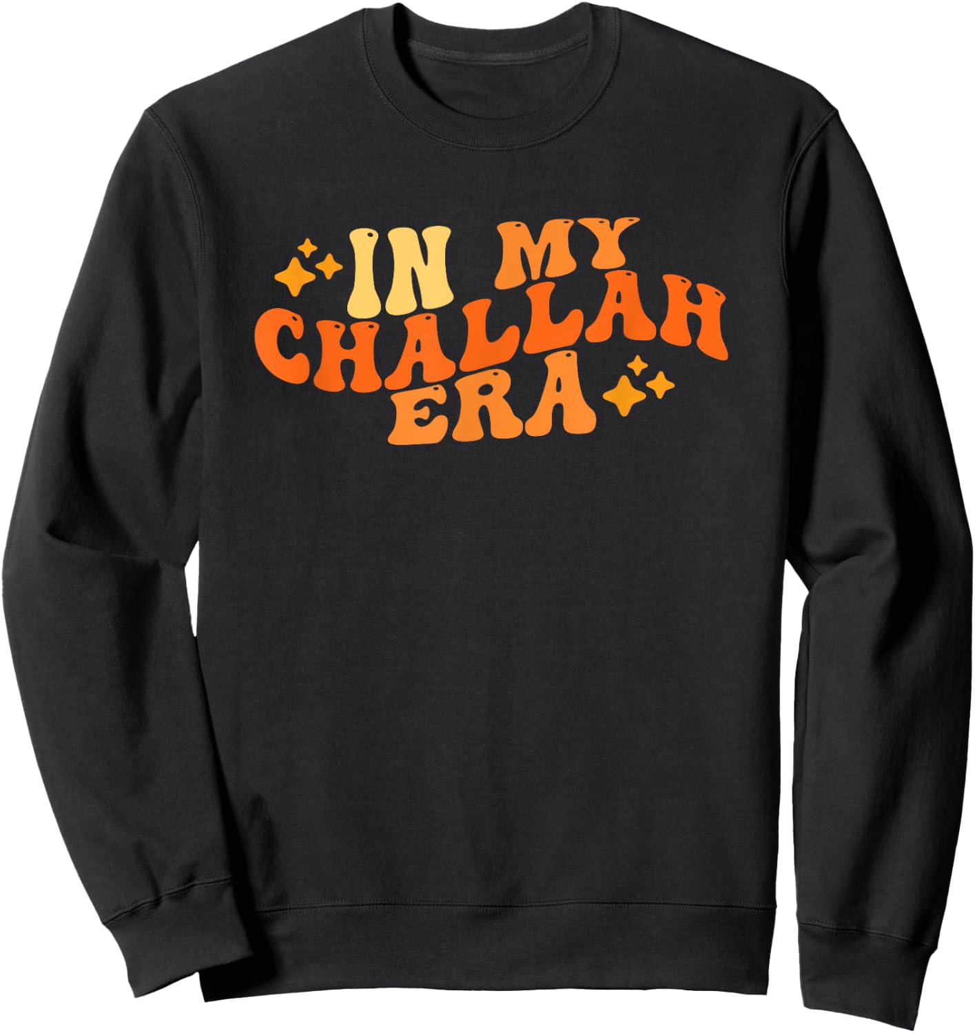 In My Challah Era Funny Challah Bread Pun Bread Making Era Sweatshirt - Sweatshirt | Black