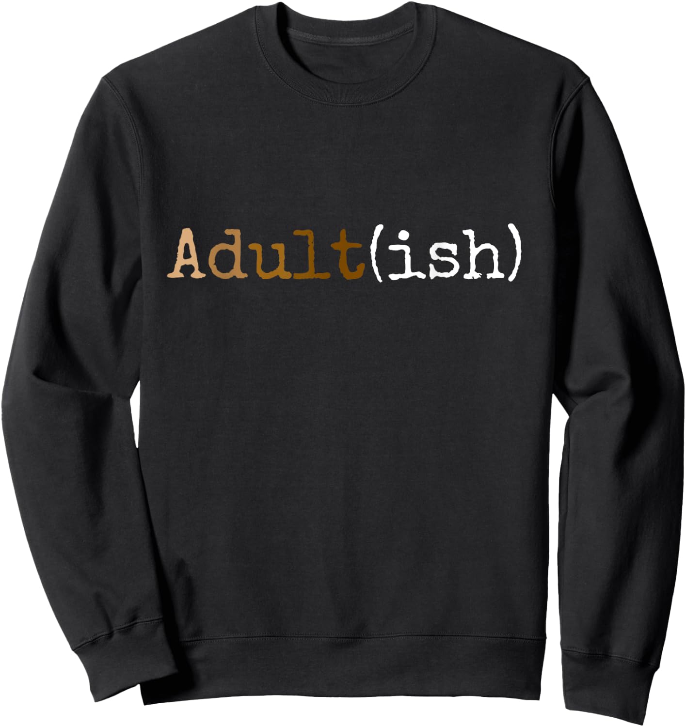 Adultish Shirt Melanin 21st Birthday Shirt 18th Birthday Sweatshirt - Sweatshirt | Black