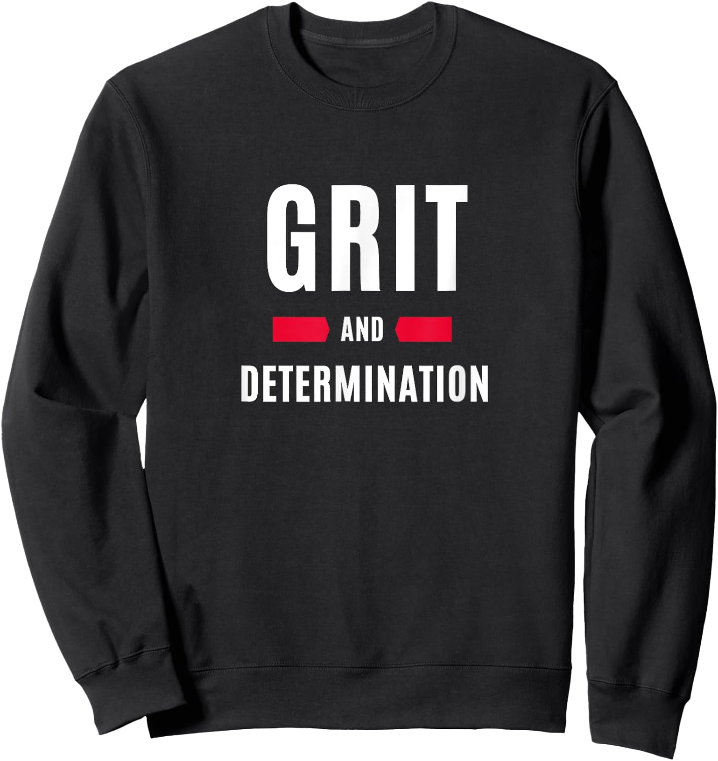 Grit and Determination Sweatshirt - Sweatshirt | Black