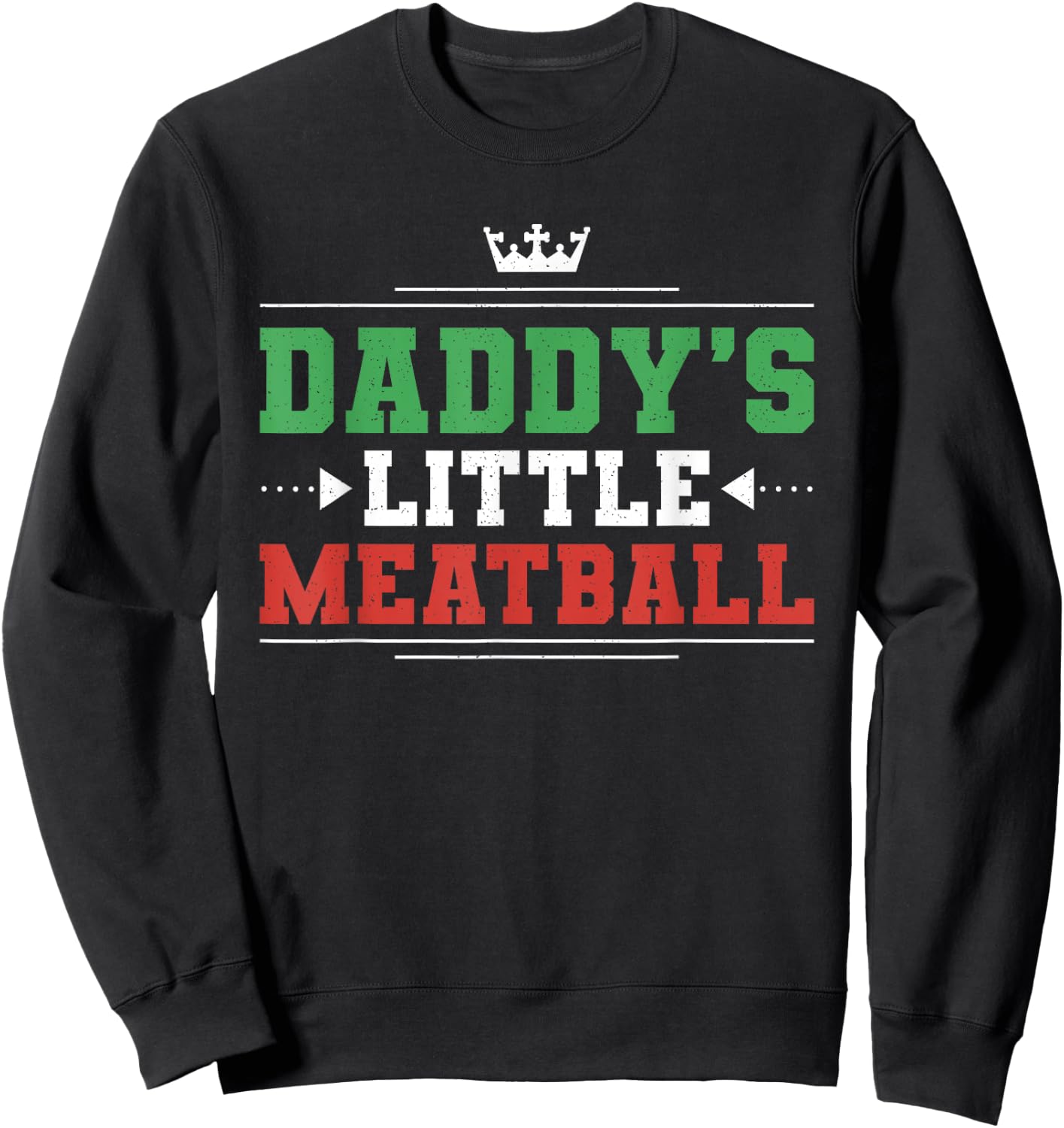 Daddys Little Meatball Sweatshirt - Sweatshirt | Black