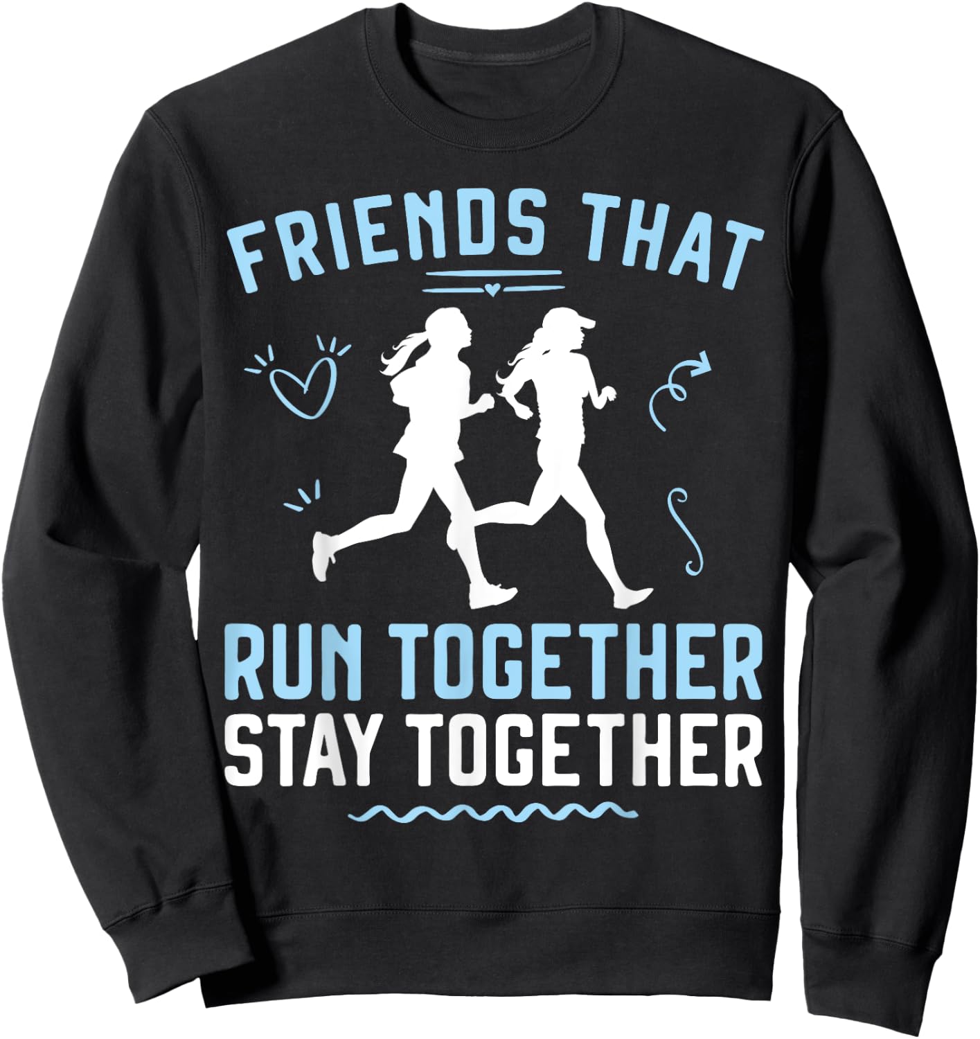 Running Runner Half Marathon Buddies Besties Friends That Sweatshirt - Sweatshirt | Black