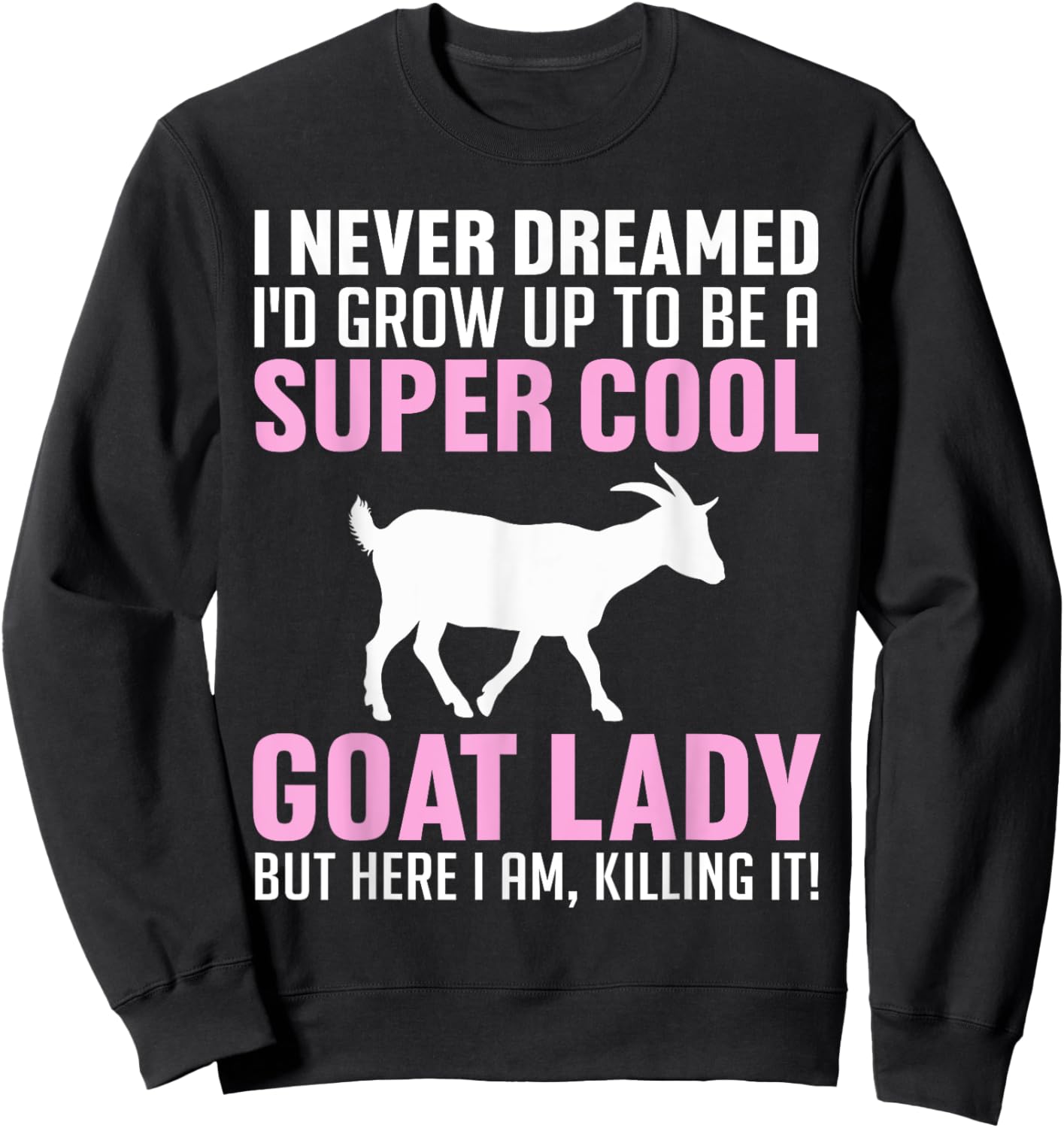 Cool Goats Girls Goat Whisperer Pygmy Goat Animal Sweatshirt - Sweatshirt | Black