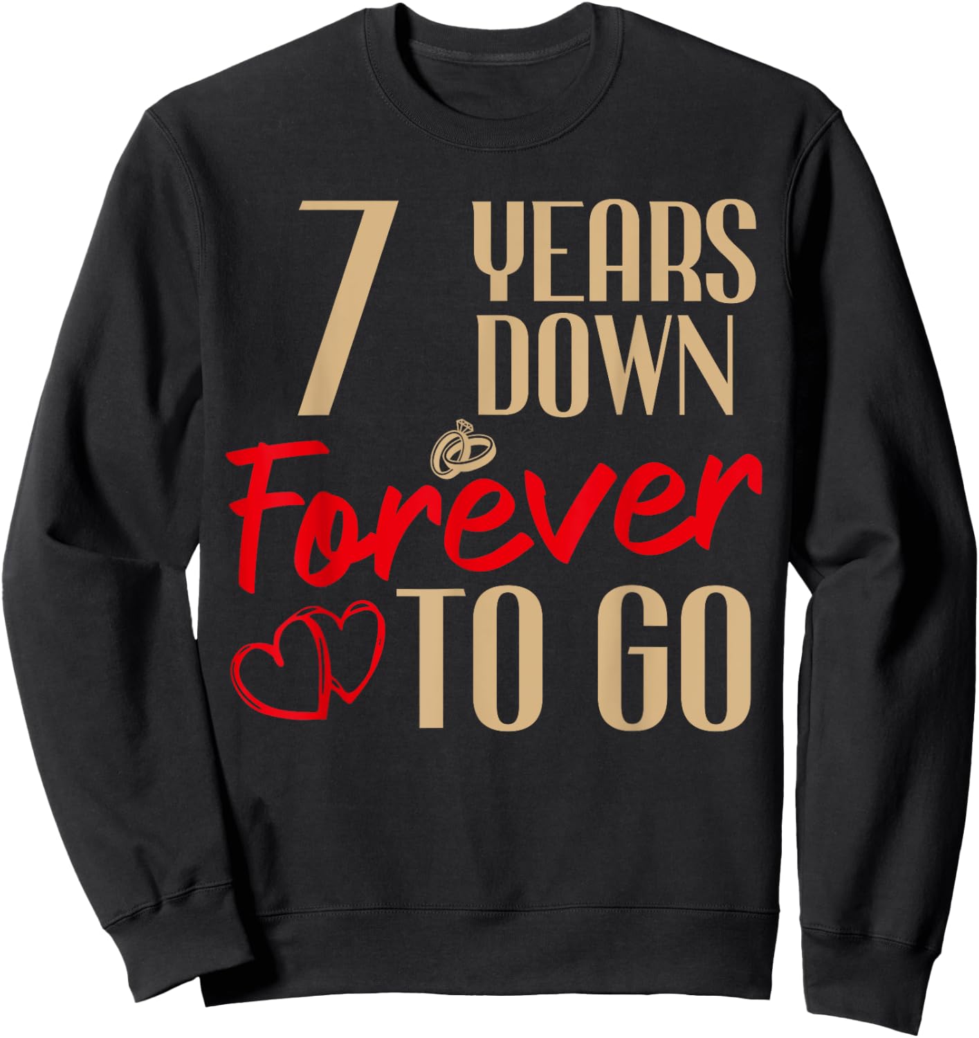 7th Wedding Anniversary Couples Married 7 Years Funny Sweatshirt - Sweatshirt | Black