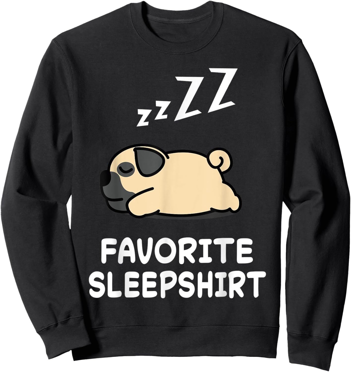 Dog Pug Dogs Nap Sleeping Sleep Pajama Pajamas Nightgown Sweatshirt - Sweatshirt | Black