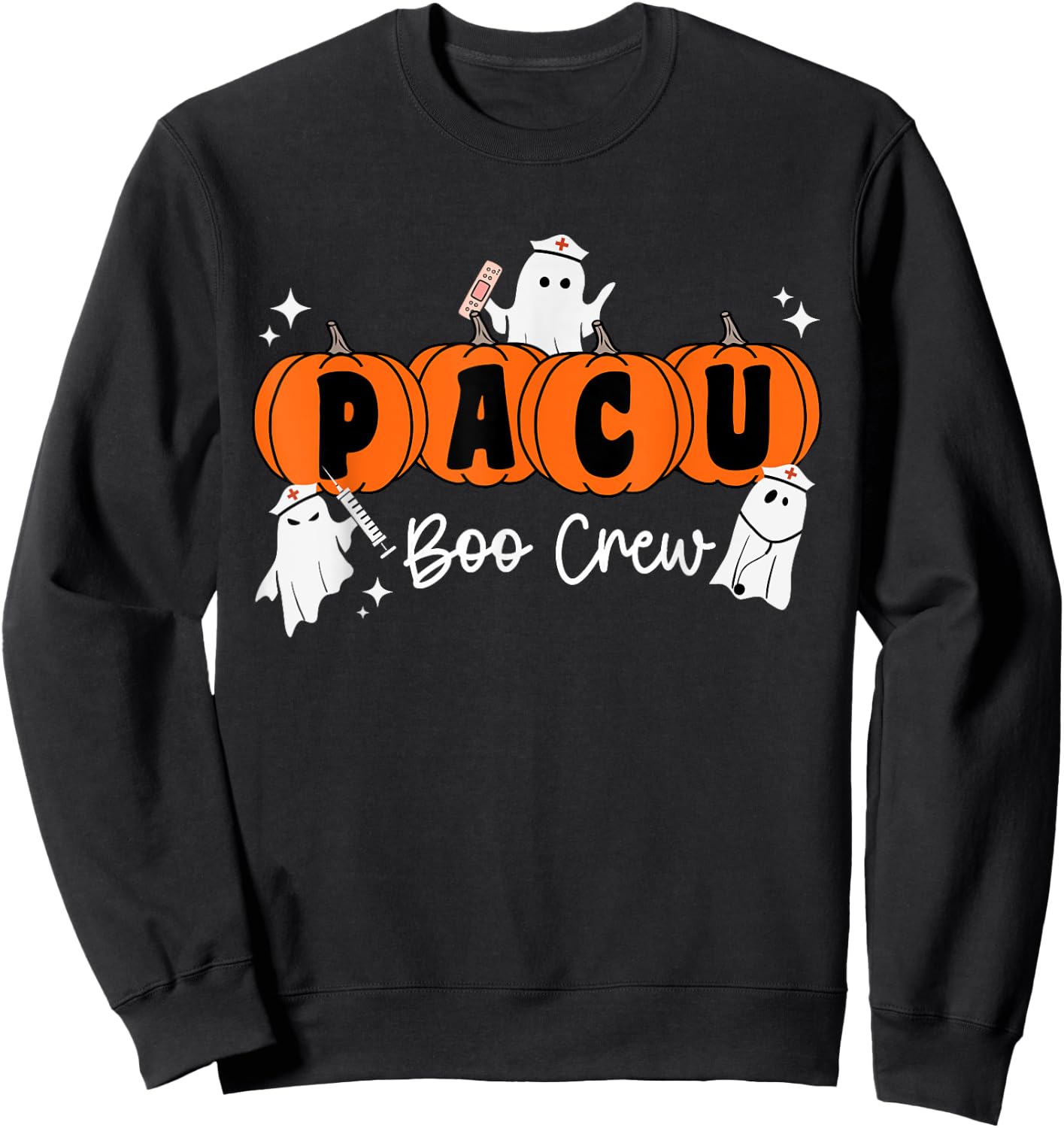 Pacu Boo Crew Ghost Pumpkin For PACU Nurse Halloween Sweatshirt - Sweatshirt | Black
