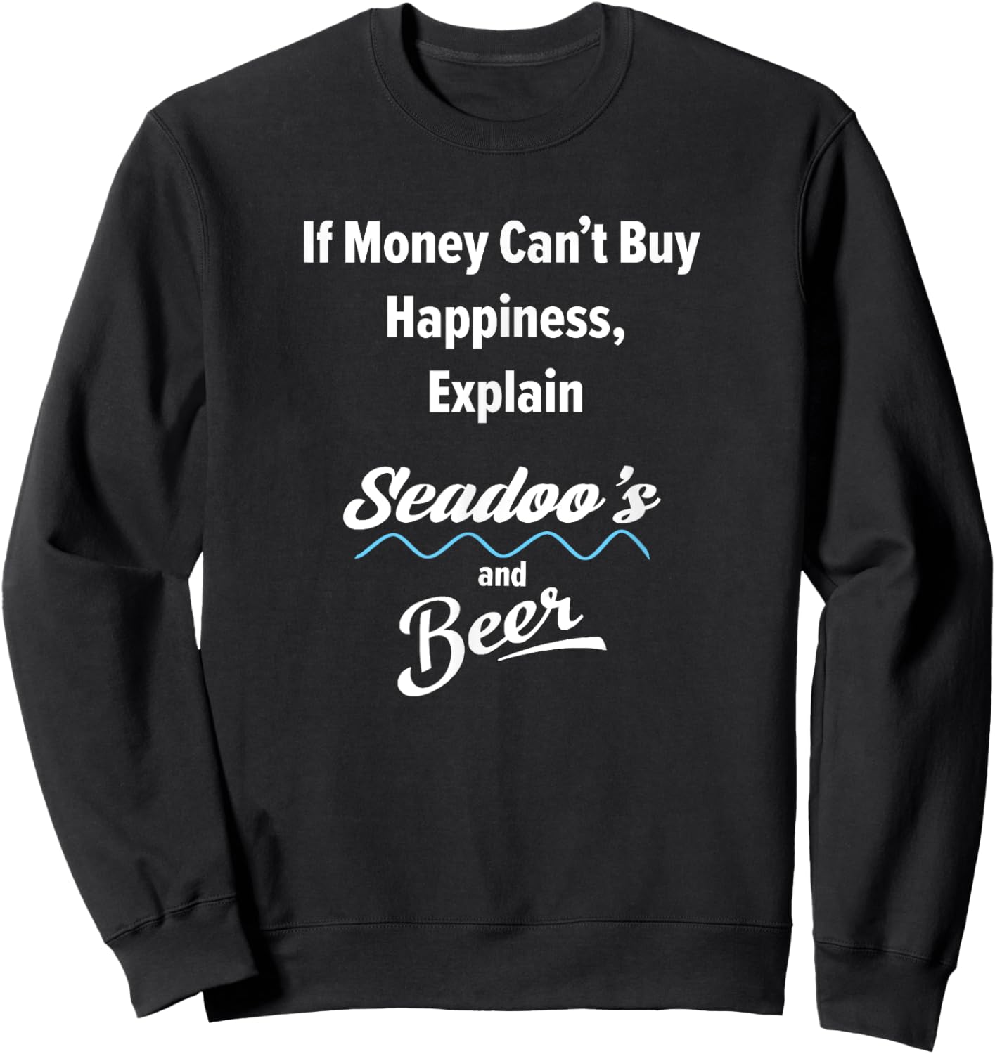 Big Wave - Seadoo's and Beer Sweatshirt - Sweatshirt | Black