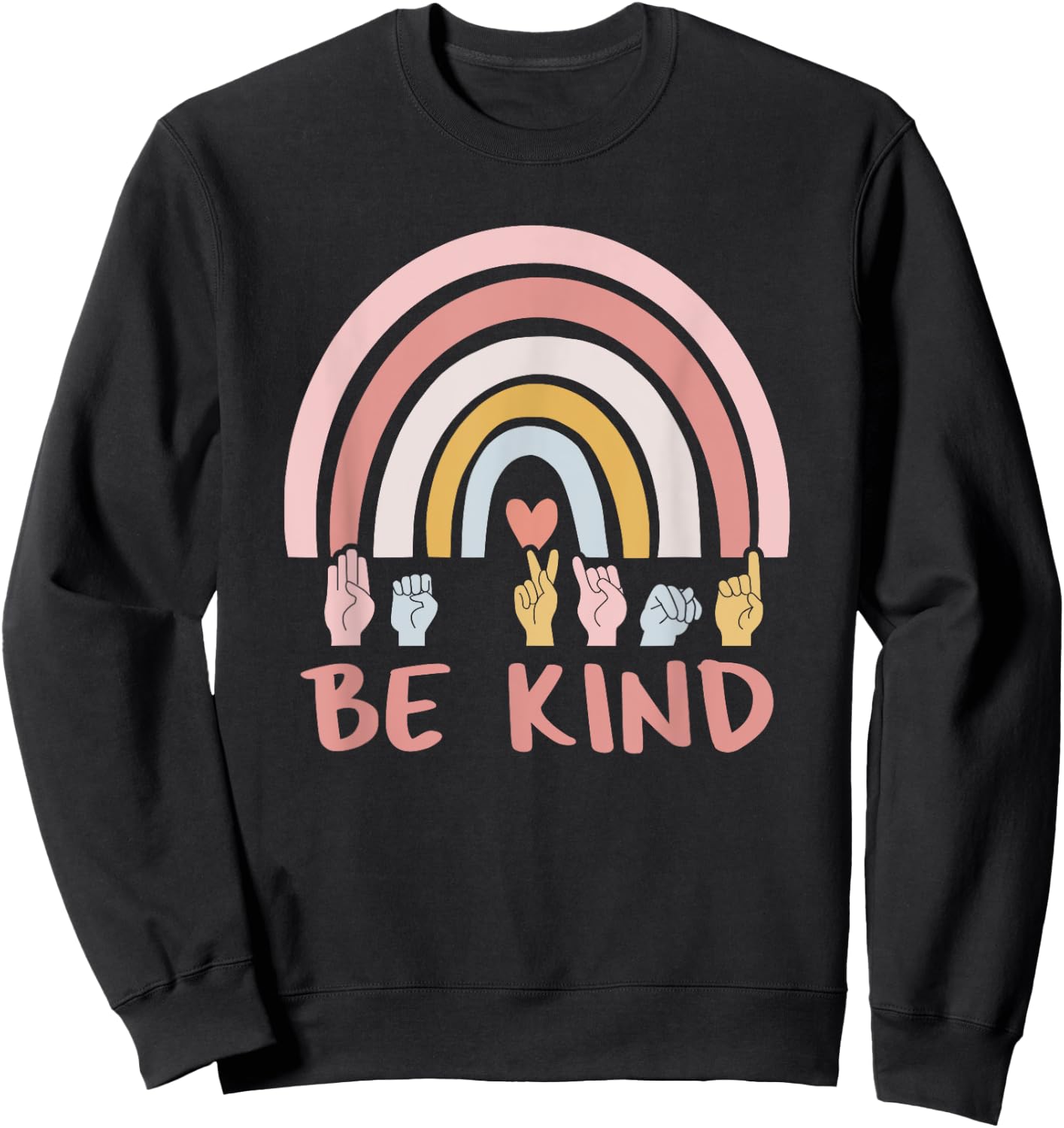 Be Kind ASL Sign Language Deaf SPED Teacher Kids Men Women Sweatshirt - Sweatshirt | Black