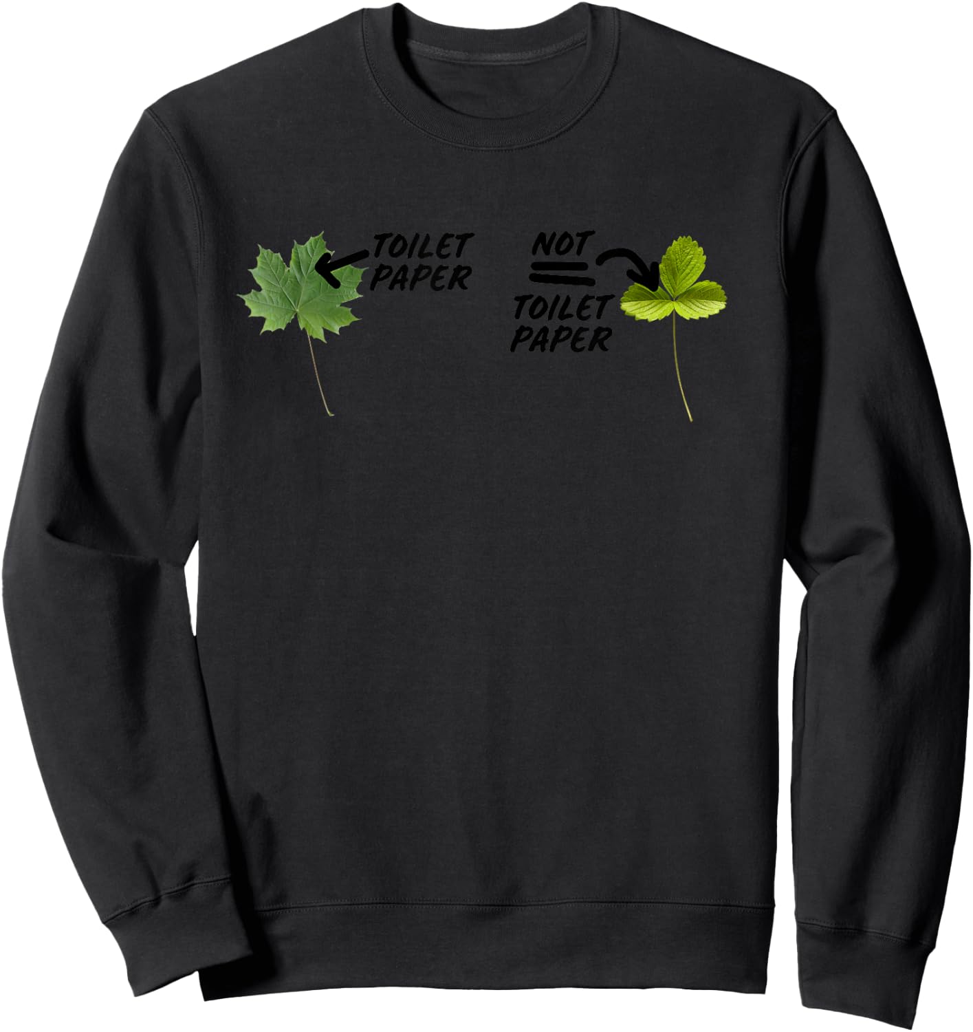 Not Toilet Paper Poison Ivy Funny Camping Guide Joke Sweatshirt - Sweatshirt | Black