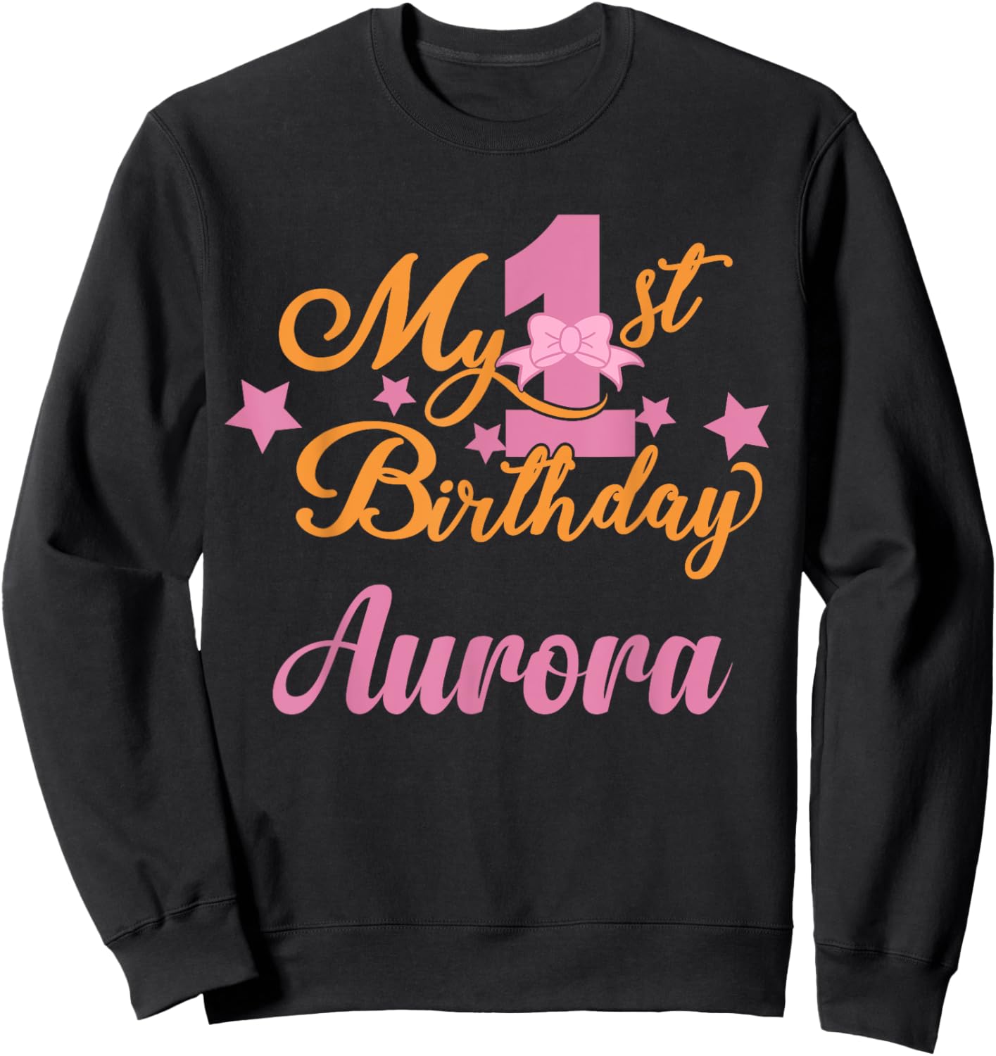 Aurora 1st Birthday 1 Year Old Girl Sweatshirt - Sweatshirt | Black