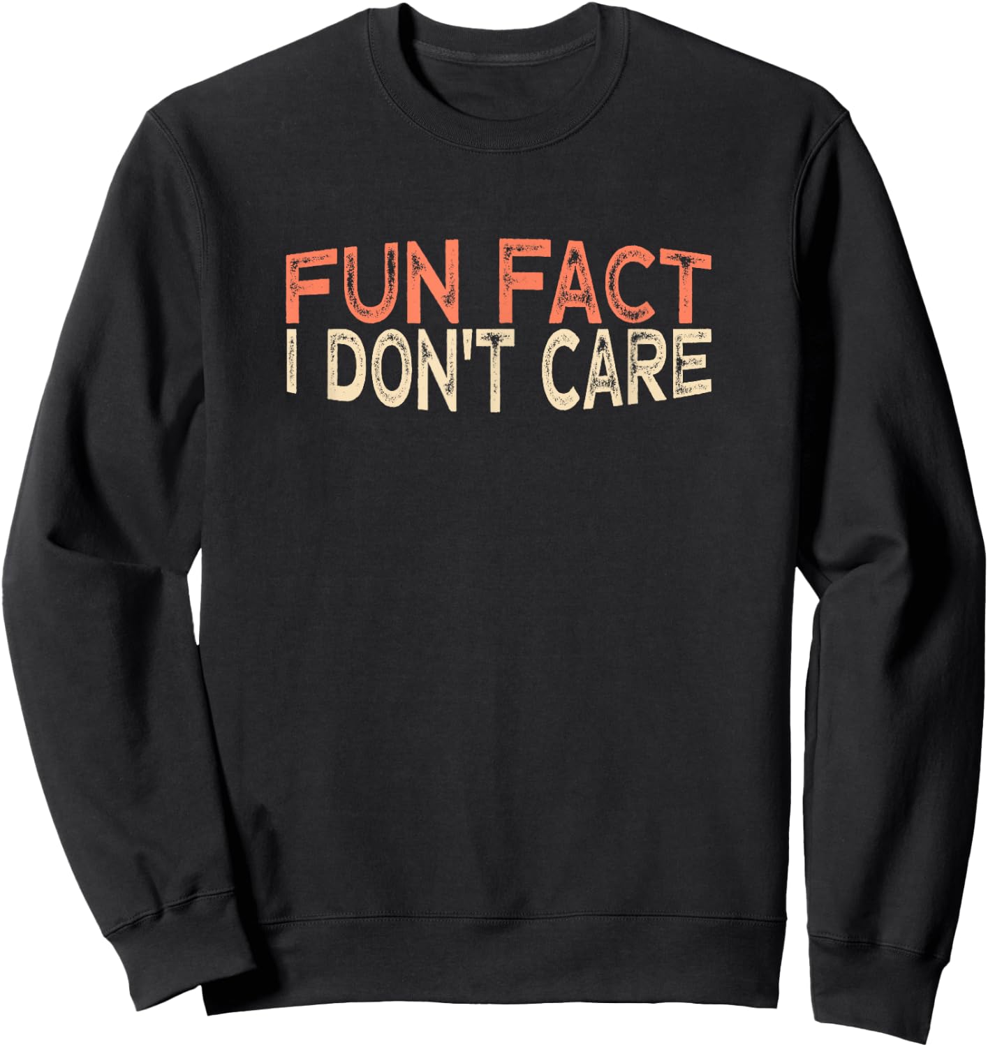 Fun Fact I Don't Care Sweatshirt - Sweatshirt | Black