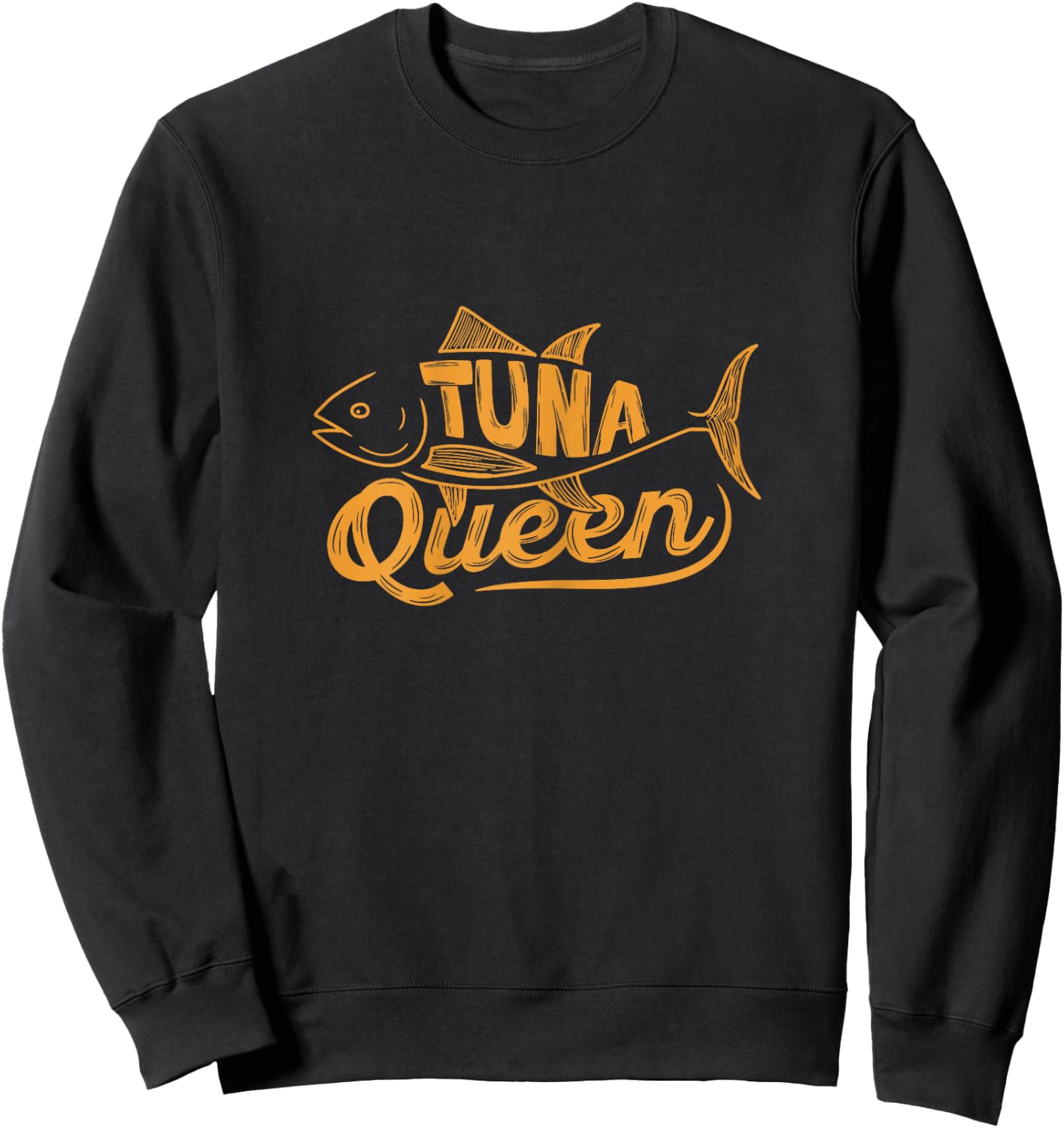 Tuna Queen Design for a Tuna Lover Sweatshirt - Sweatshirt | Black