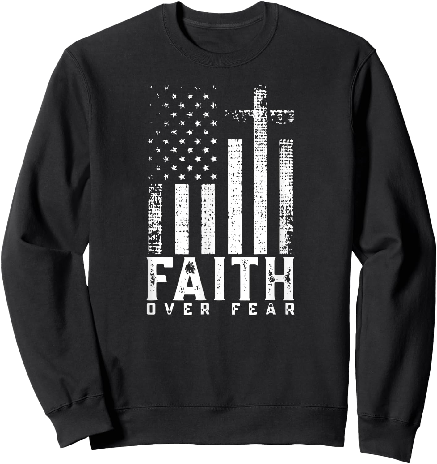 Faith Over Fears Cool Christian Cross American USA Flag Gym Men Sweatshirt - Sweatshirt | Black