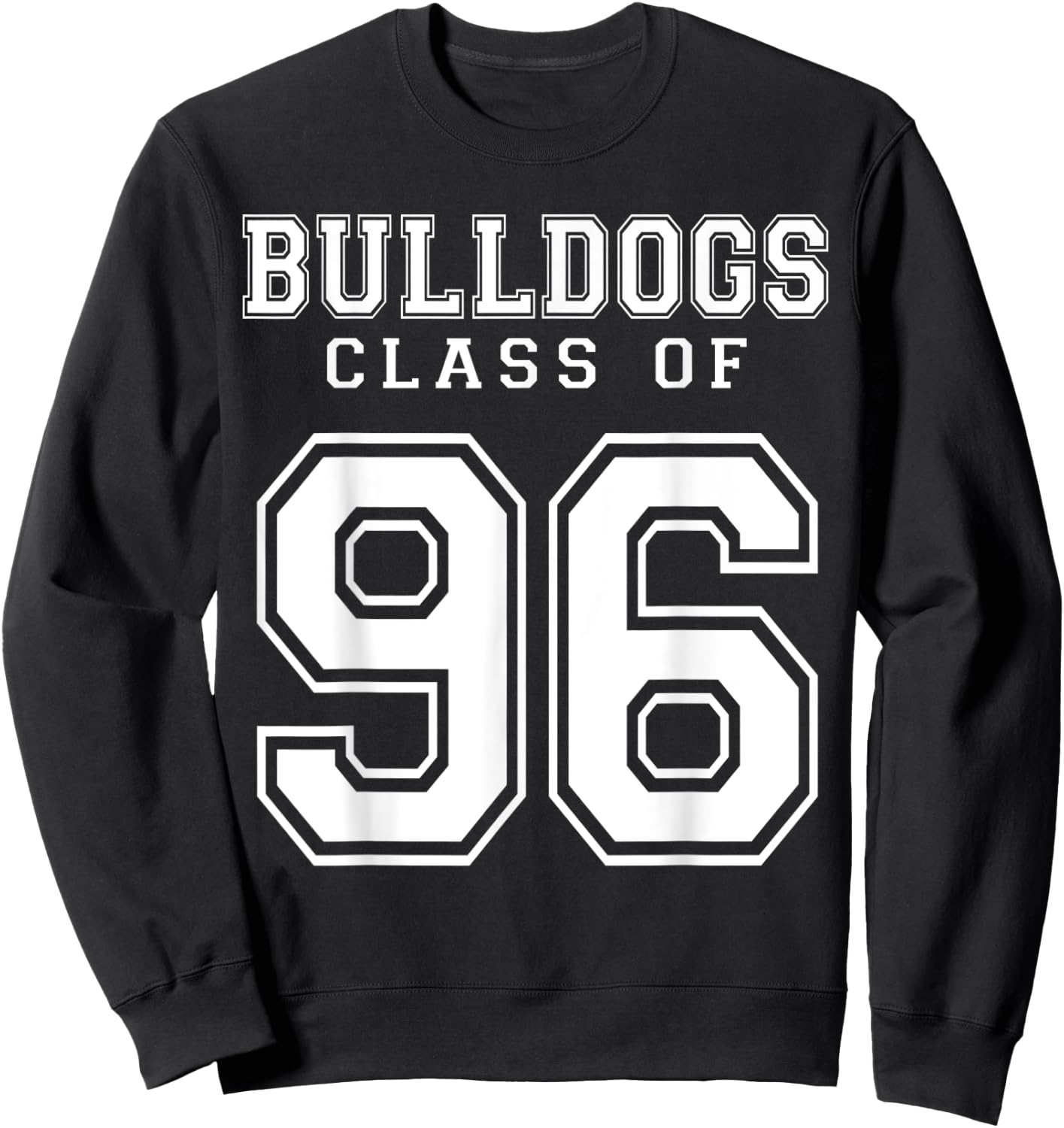 Class Of 1996 Bulldogs Custom Graduation Senior Personalized Sweatshirt - Sweatshirt | Black