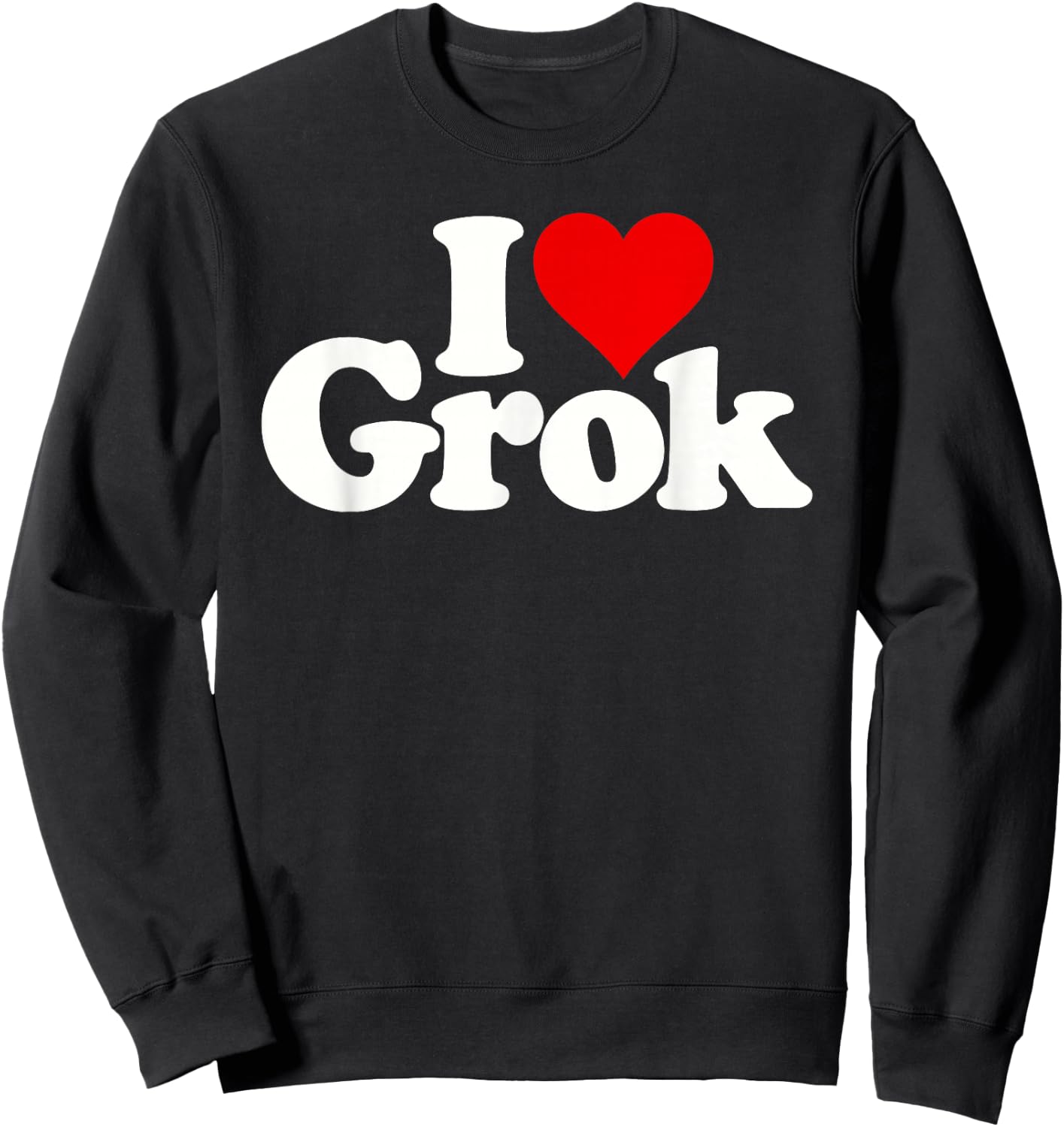 I Love Heart Grok Sweatshirt - Sweatshirt | Black