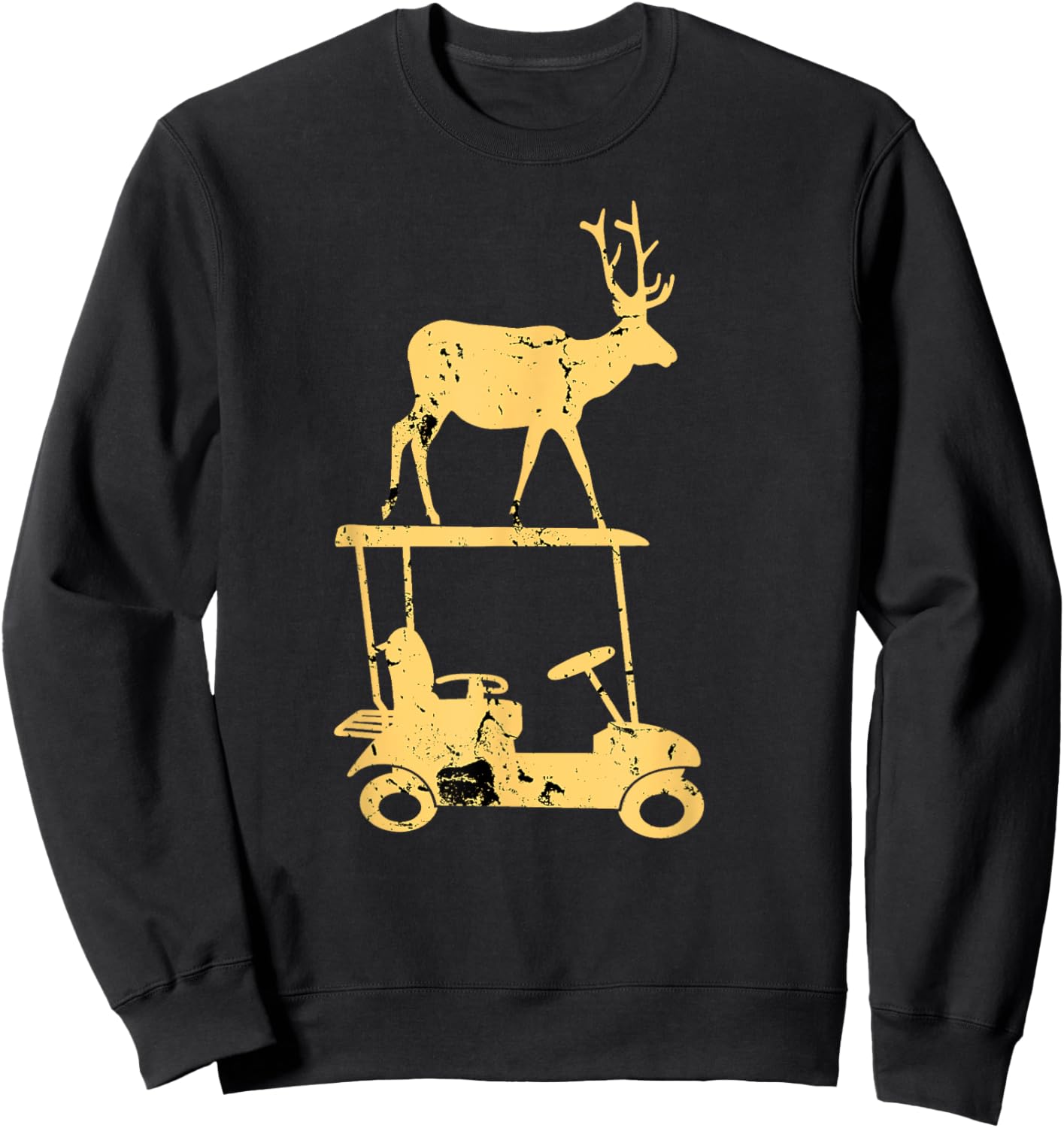 Funny Deer on a Golf Cart-For Deer Hunters and Golf Lovers Sweatshirt - Sweatshirt | Black
