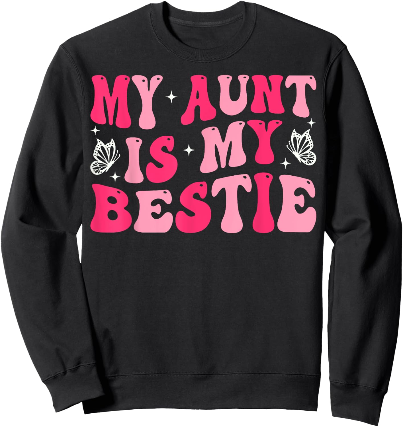 Groovy My Aunt is My Bestie Aunt and Niece Matching Sweatshirt - Sweatshirt | Black
