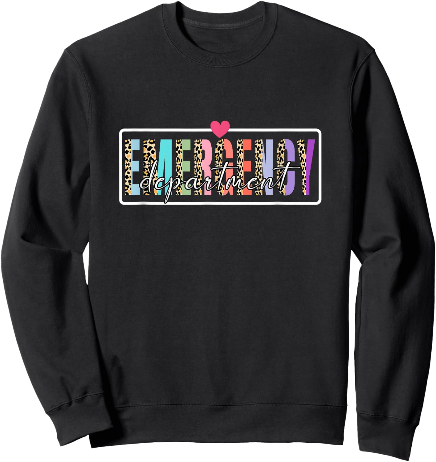 Emergency Department Emergency Room Healthcare Nursing Er Sweatshirt - Sweatshirt | Black
