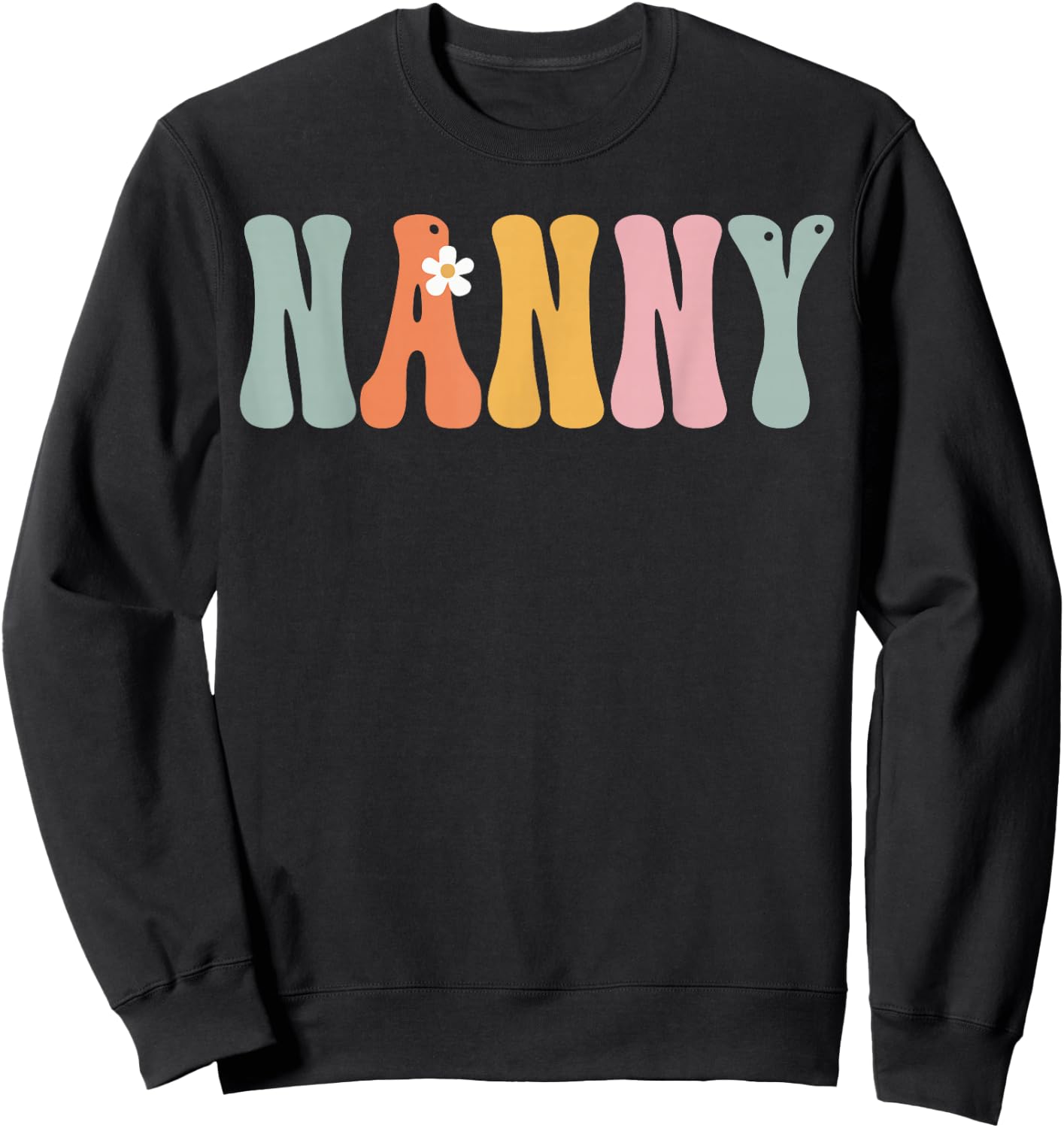 Nanny Week Retro Groovy Appreciation Day For Work Sweatshirt - Sweatshirt | Black
