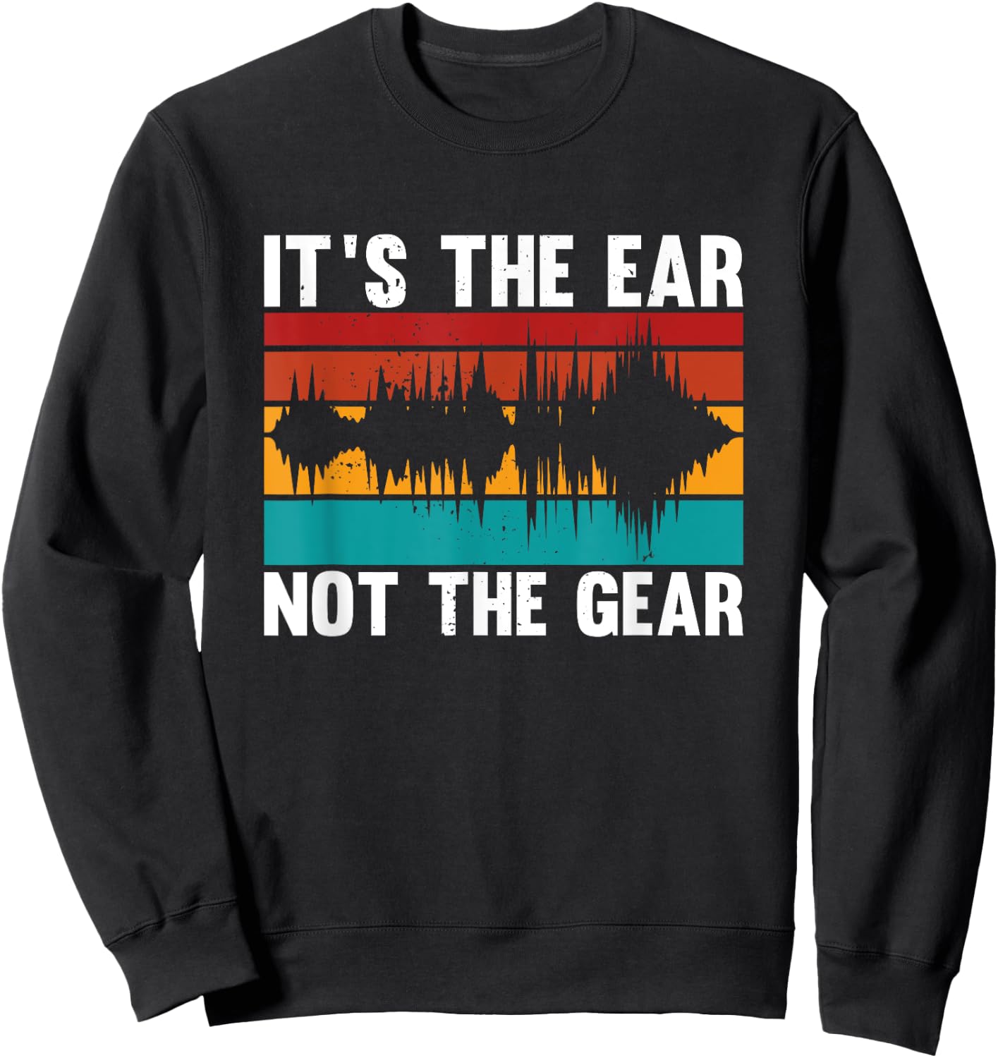 Audioengineer it´s the ear not the gear fun quote Sweatshirt - Sweatshirt | Black