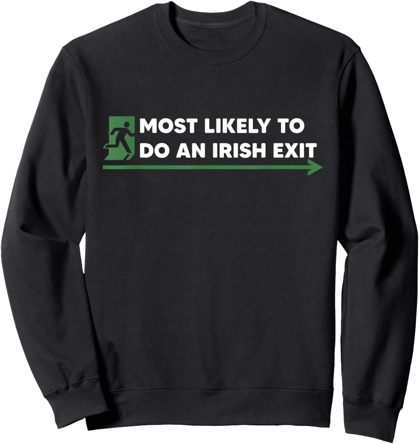 Irish Exit Shamrock St Patrick's Day Funny Gift Sweatshirt - Sweatshirt | Black