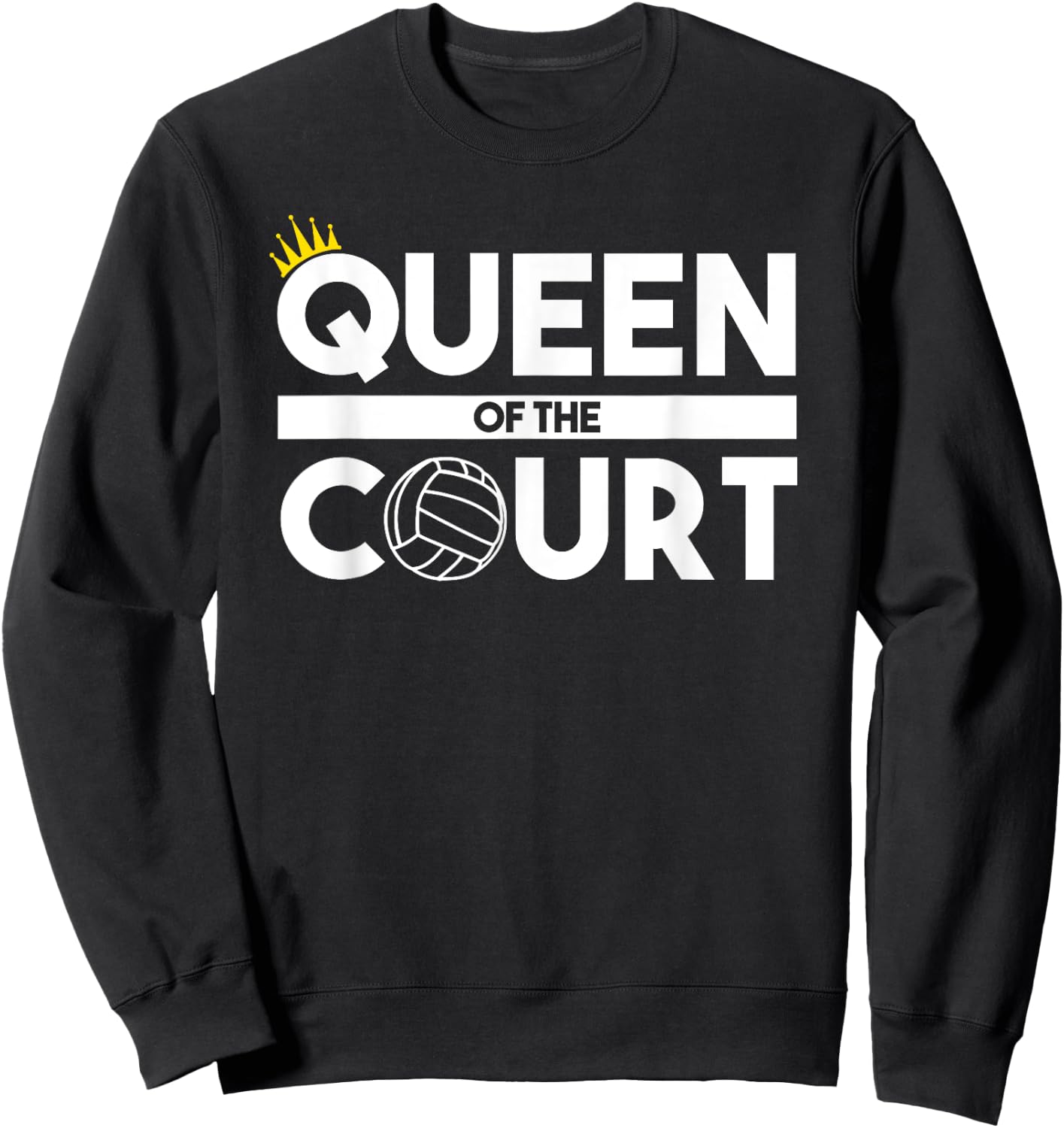 Queen Of The Volleyball Court Player Practice Sweatshirt - Sweatshirt | Black