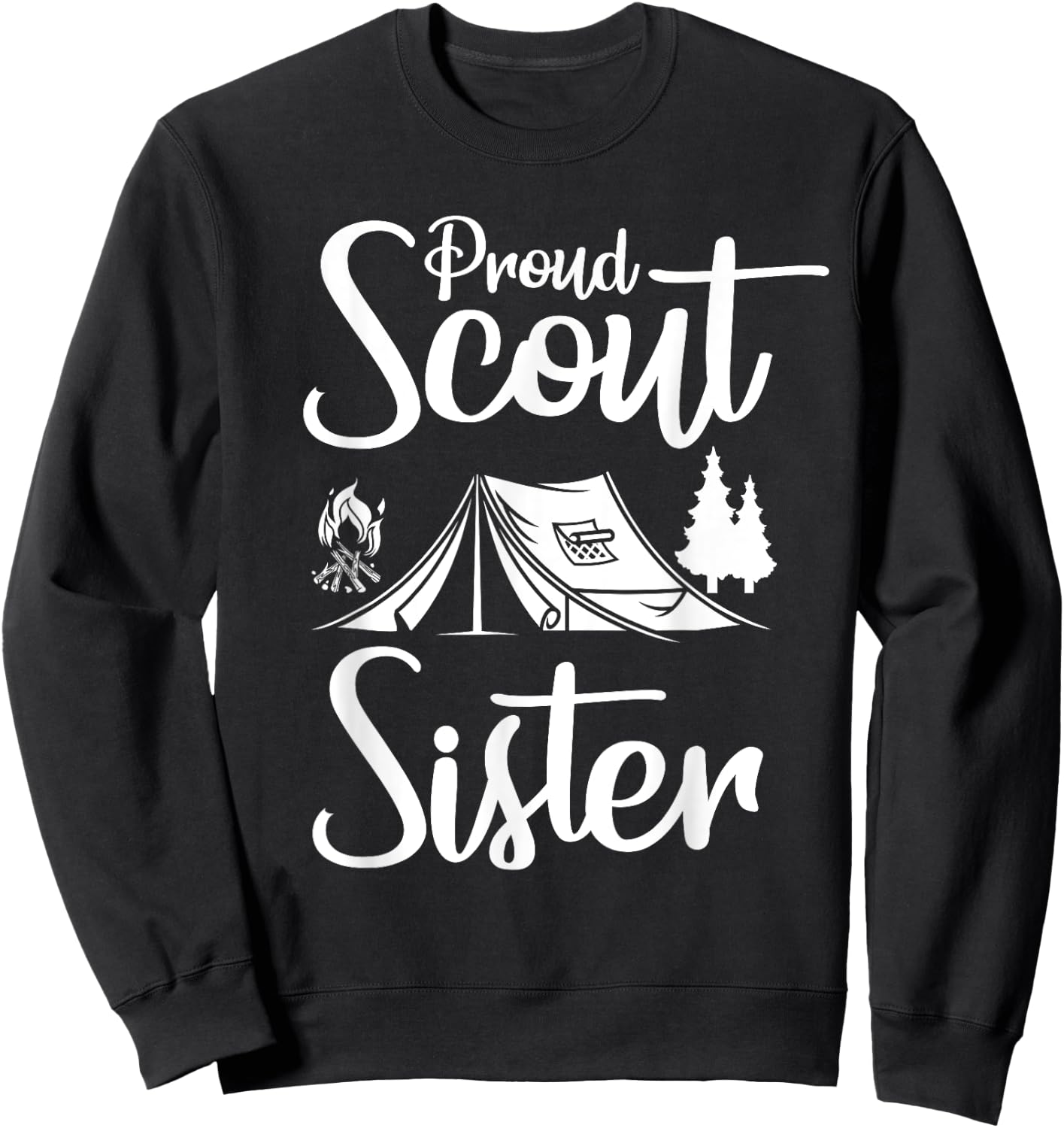 Proud Scout Sister Camping Scouting Tent Scout Sister Leader Sweatshirt - Sweatshirt | Black