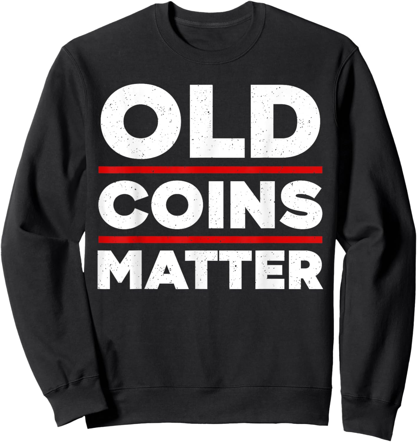 Funny Coin Collecting Art Women Penny Coin Collector Sweatshirt - Sweatshirt | Black