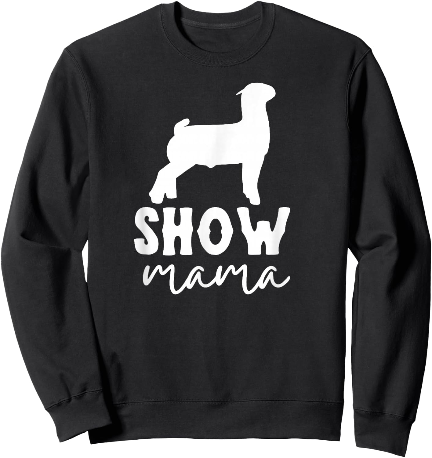 goat show mom goat Boer show mama Sweatshirt - Sweatshirt | Black