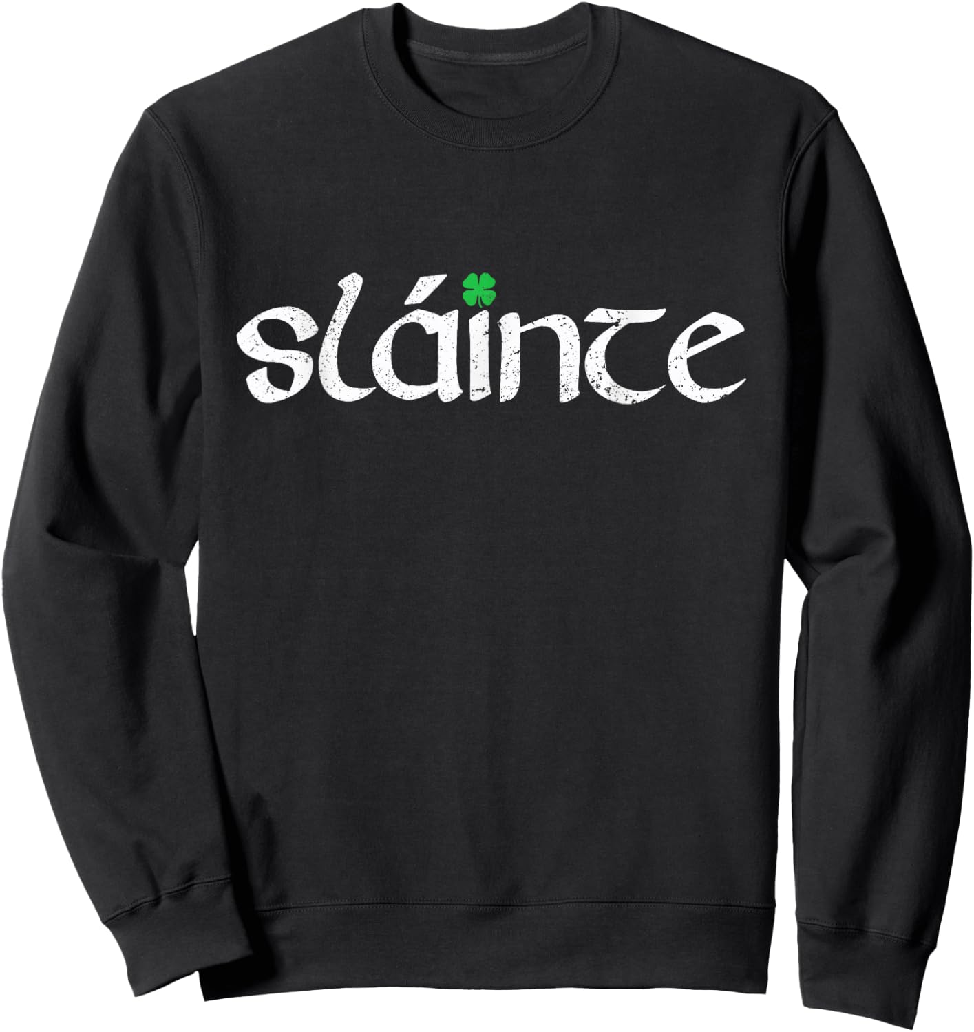 Drinking Slainte Cheers Good Health Ireland Men Women Irish Sweatshirt - Sweatshirt | Black