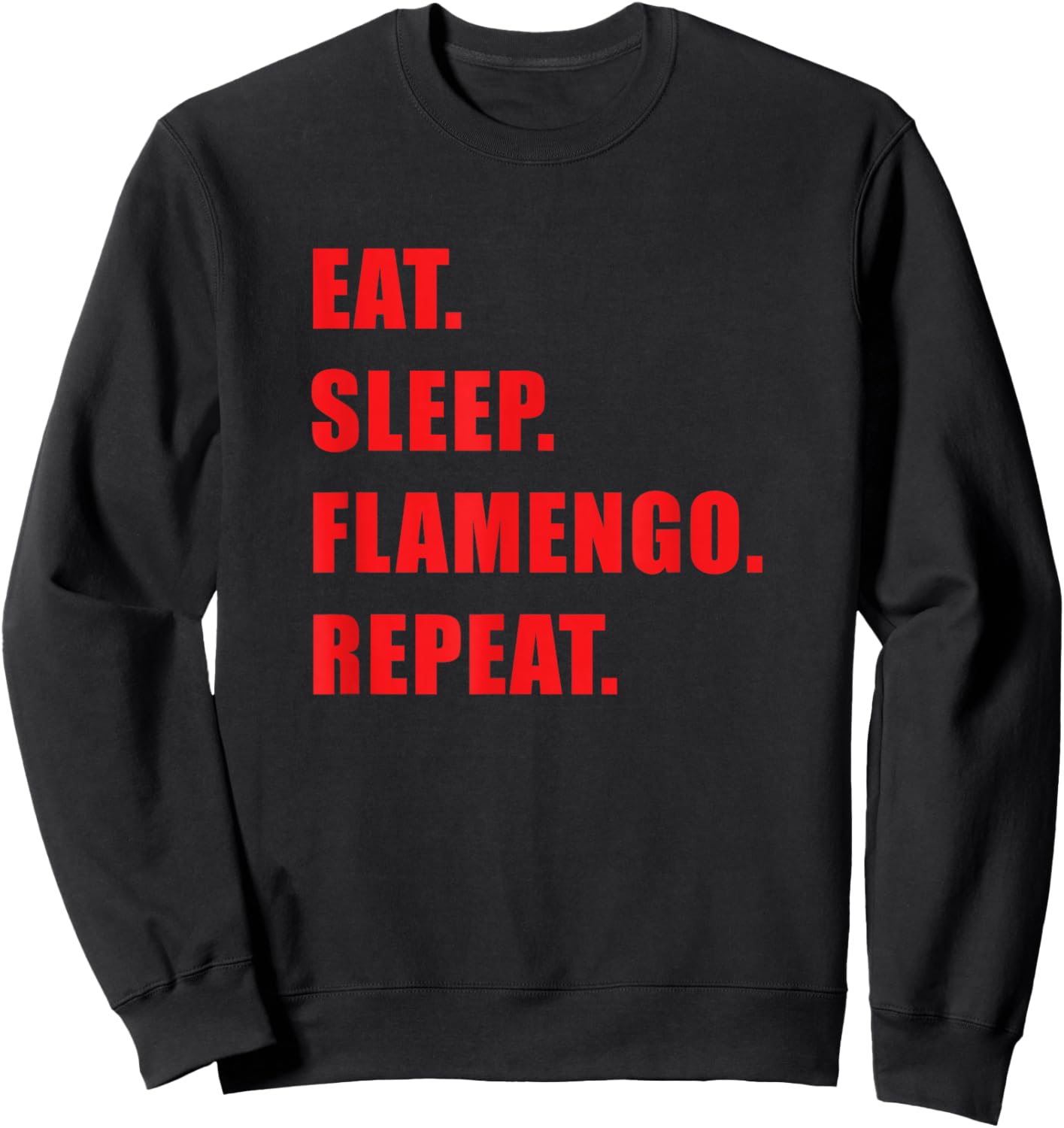 Eat Sleep Flamengo Repeat Sweatshirt - Sweatshirt | Black