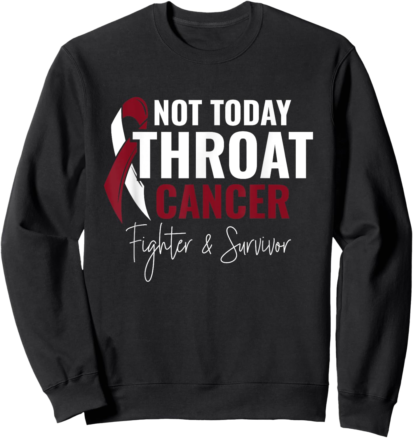 Not Today Cancer Throat Cancer Awareness Sweatshirt - Sweatshirt | Black