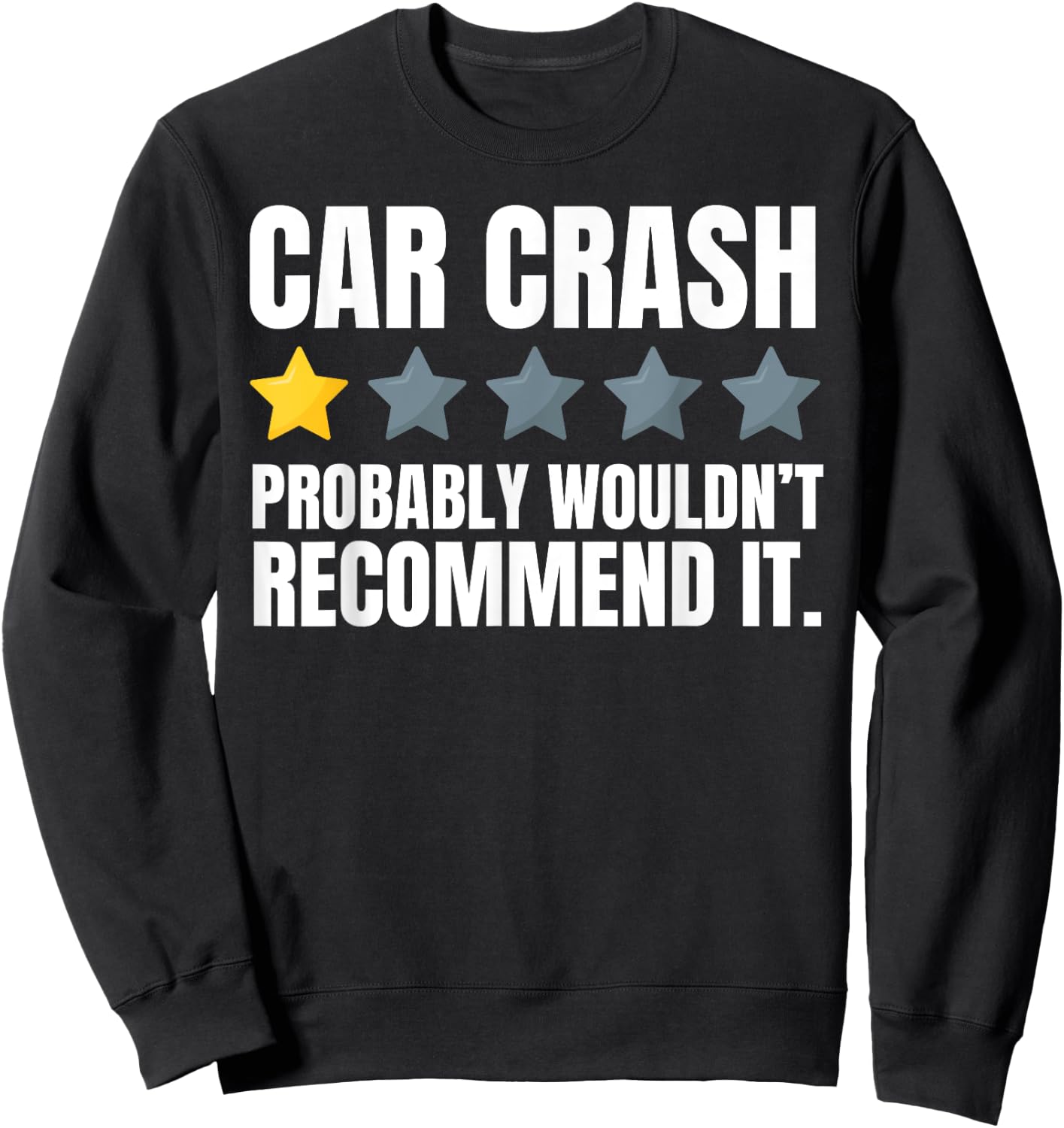Funny Car Crash and Hit By Car Sweatshirt - Sweatshirt | Black