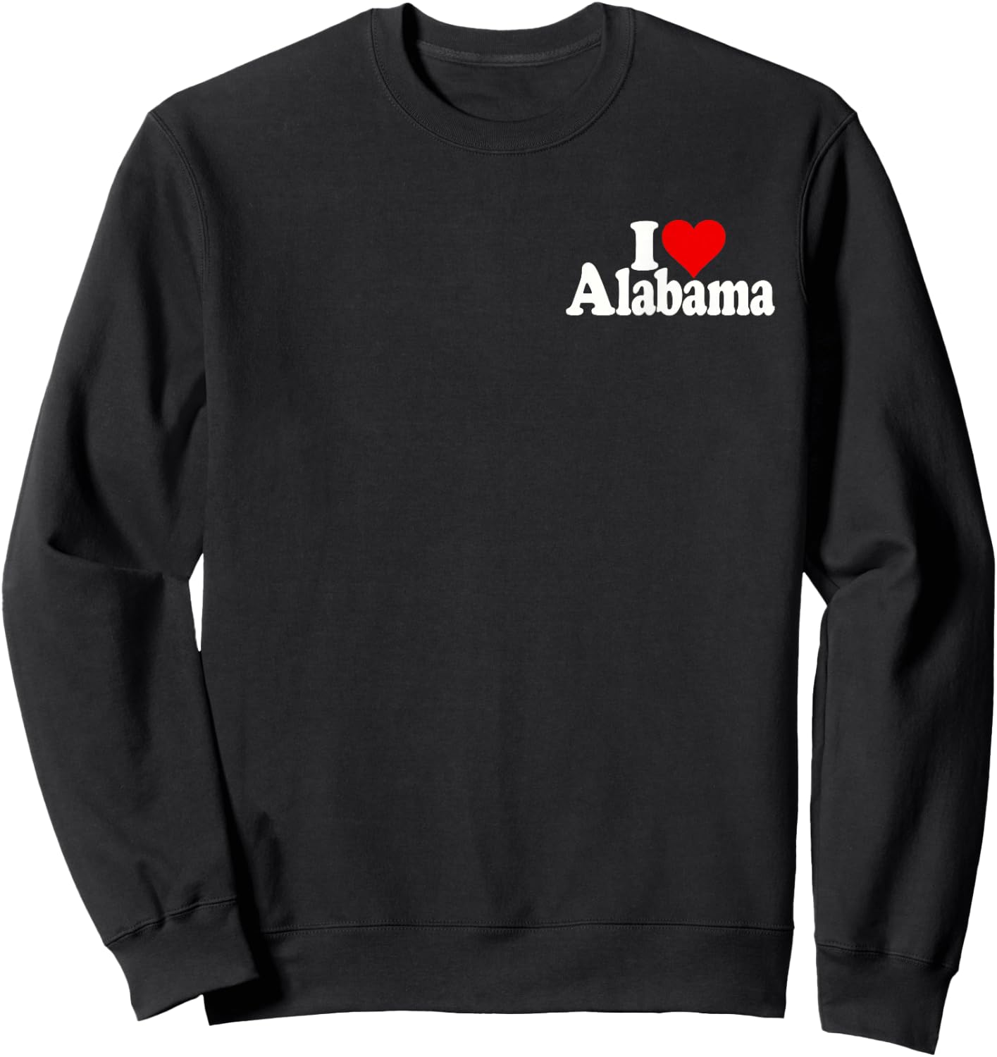I Love Alabama I Heart Bama Sweatshirt - Sweatshirt | Black