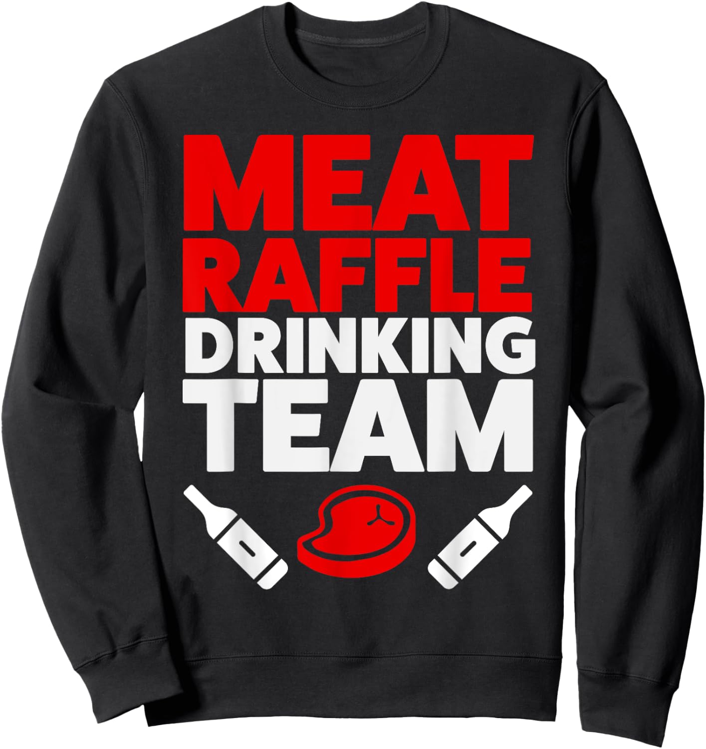 Funny Meat Raffle Drinking Team Buffalo NY Minnesota Sweatshirt - Sweatshirt | Black