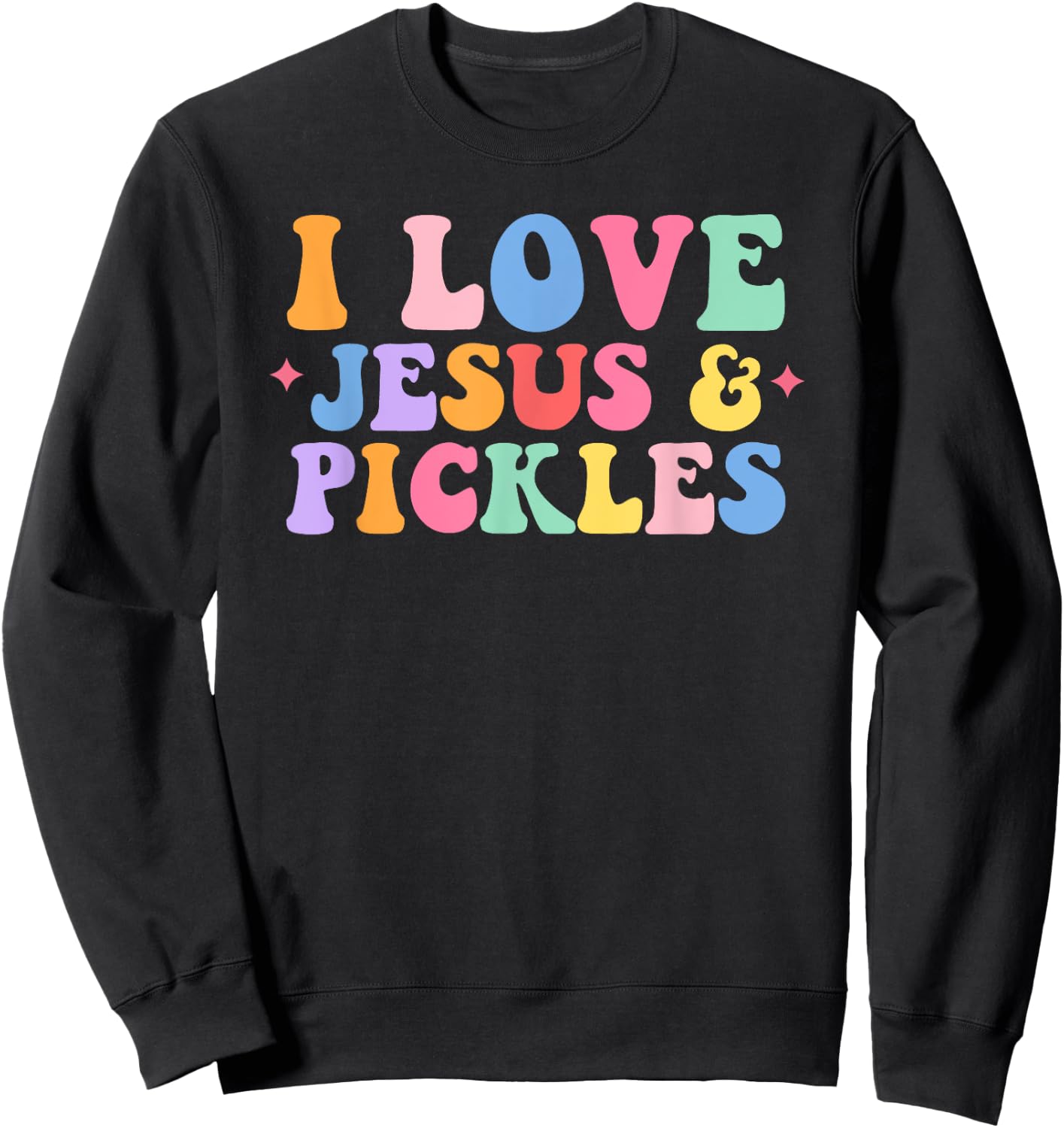 Hippie Groovy I Love Pickles & Jesus Pickle Retro Sweatshirt - Sweatshirt | Black