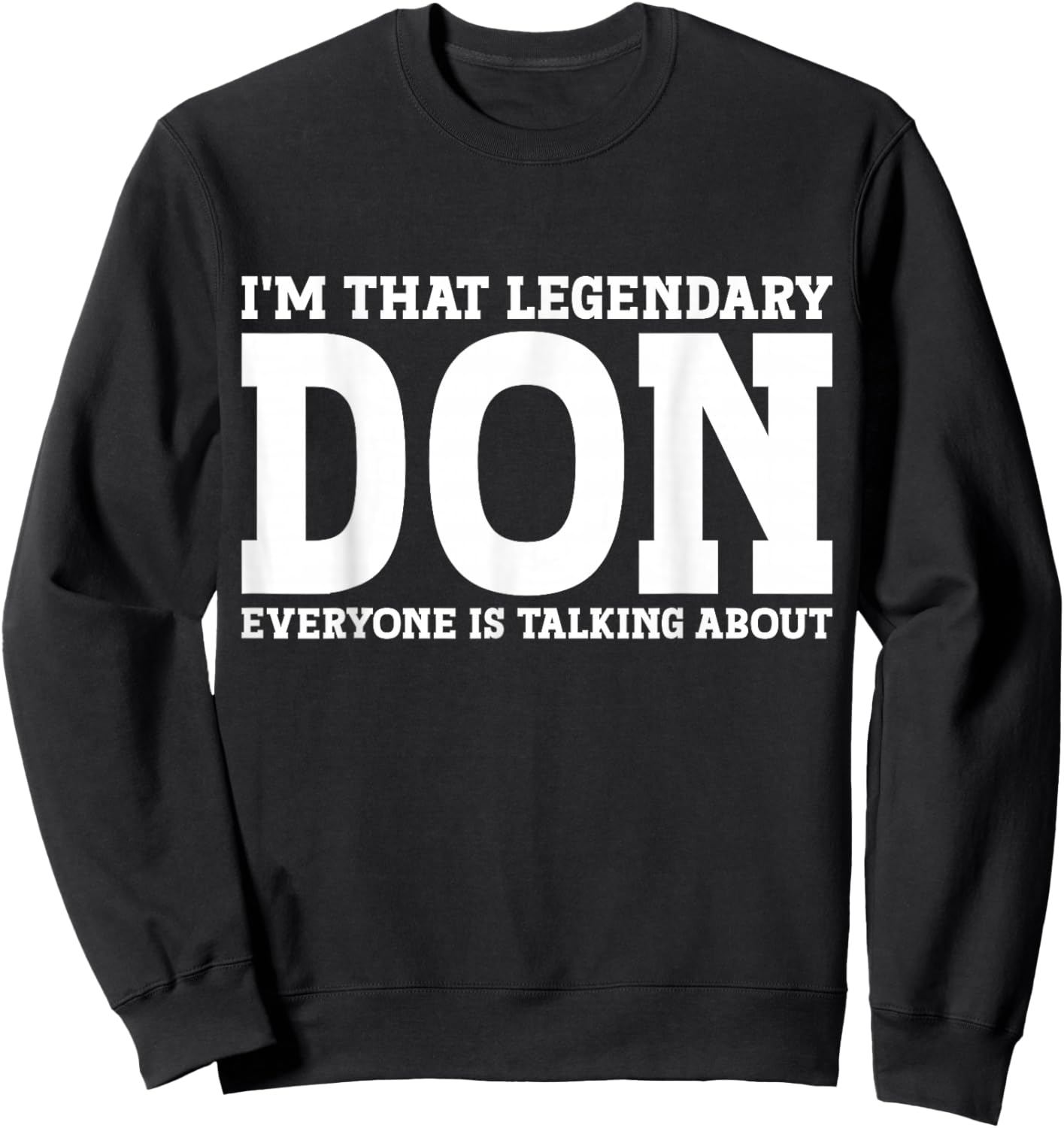 Don Personal Name First Name Funny Don Sweatshirt - Sweatshirt | Black