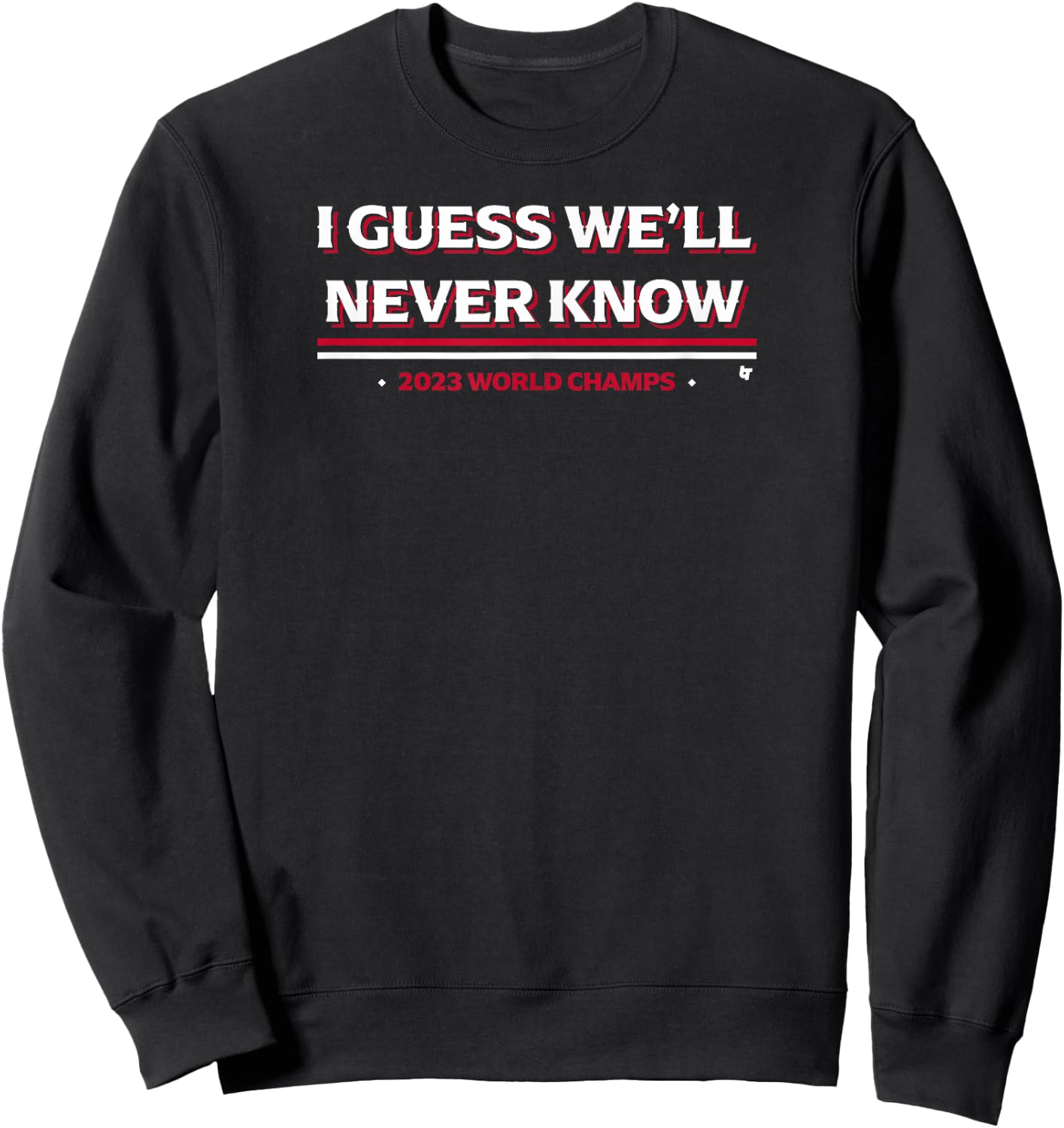 I Guess We'll Never Know - Texas Baseball Sweatshirt - Sweatshirt | Black