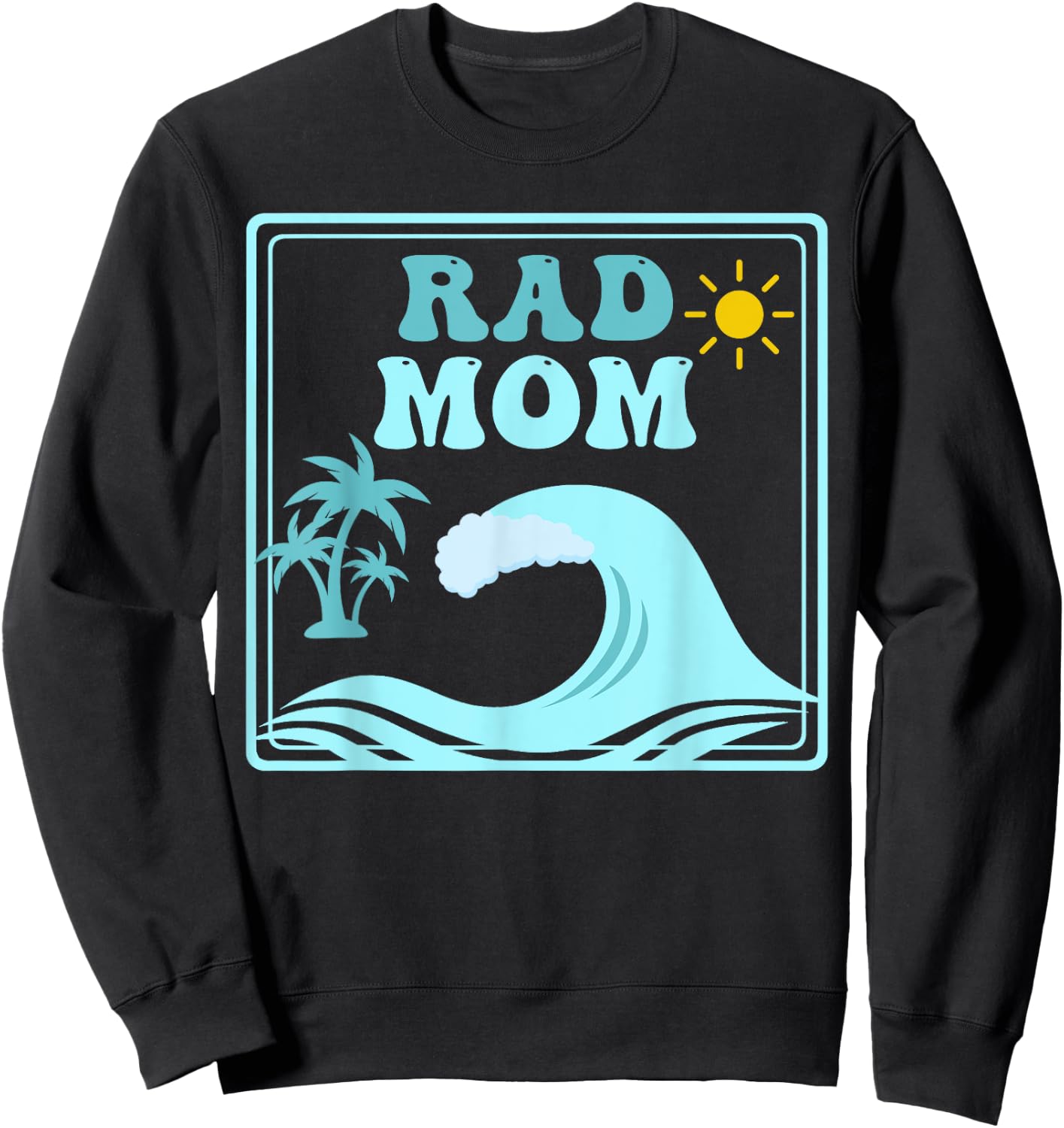 Rad Mom The Big One 1st Birthday Surf Family Matching Sweatshirt - Sweatshirt | Black
