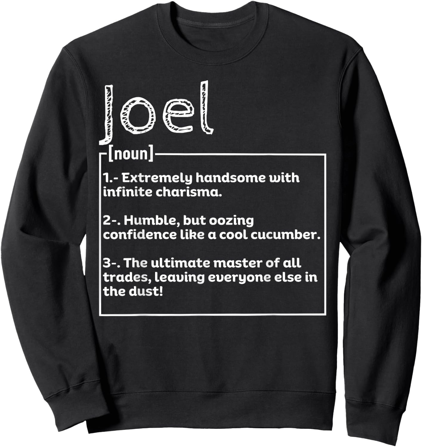 Name Joel Meaning Definition Boy Personalized Sarcasm Sweatshirt - Sweatshirt | Black