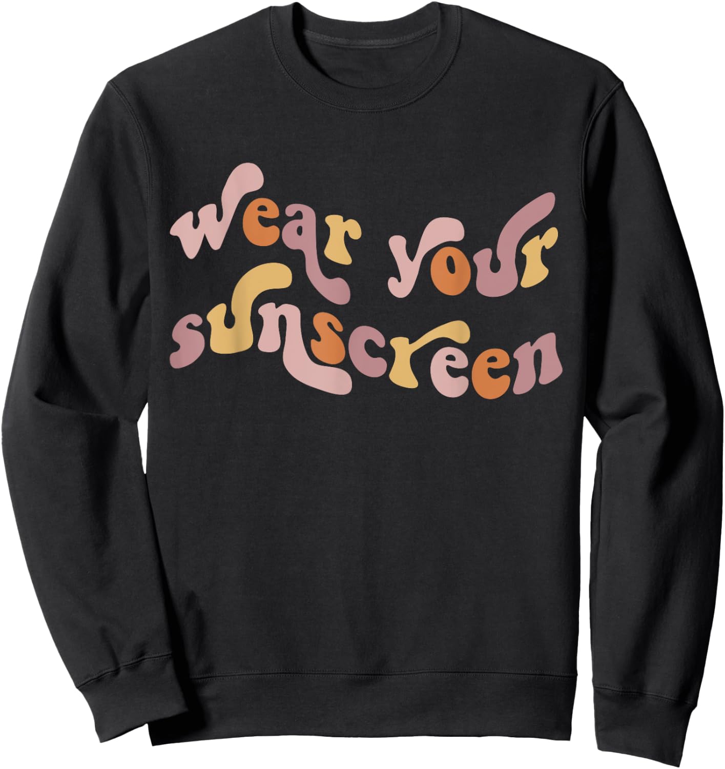 Wear Your Sunscreen SPF Esthetician Dermatologist Sweatshirt - Sweatshirt | Black
