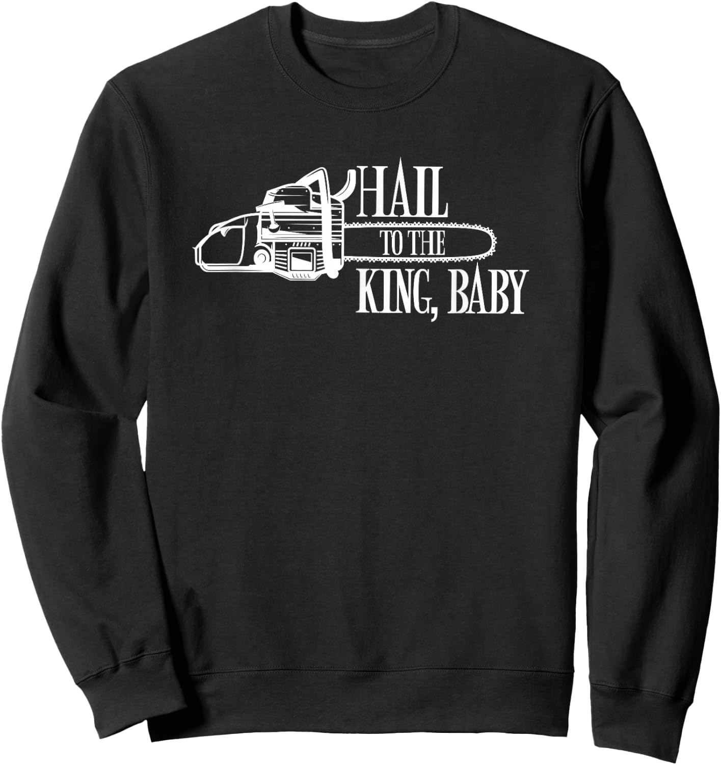 Hail to the King Baby Sweatshirt - Sweatshirt | Black