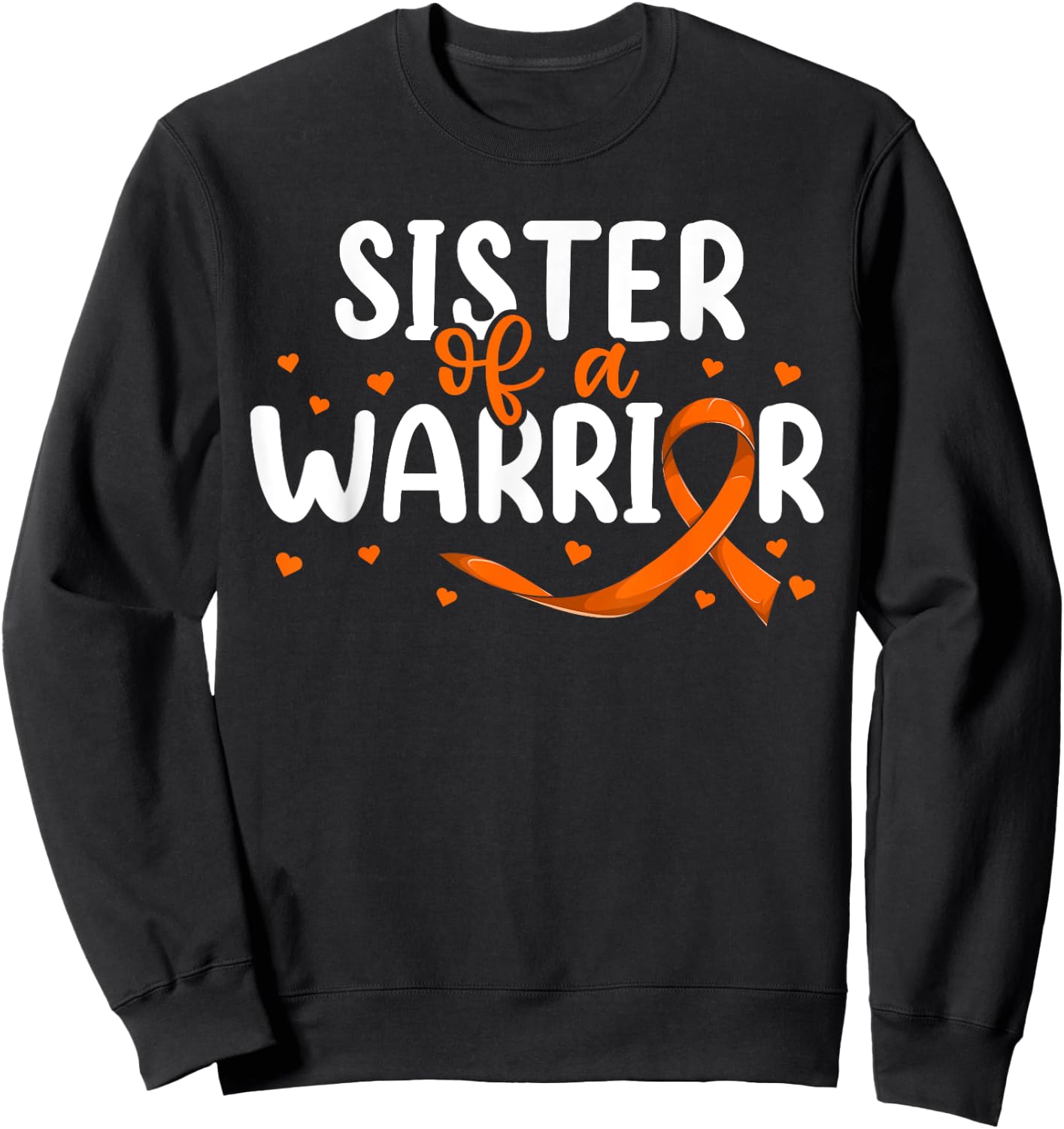 Orange Ribbon Leukemia Brother Shirt, Sister Of A Warrior Sweatshirt - Sweatshirt | Black