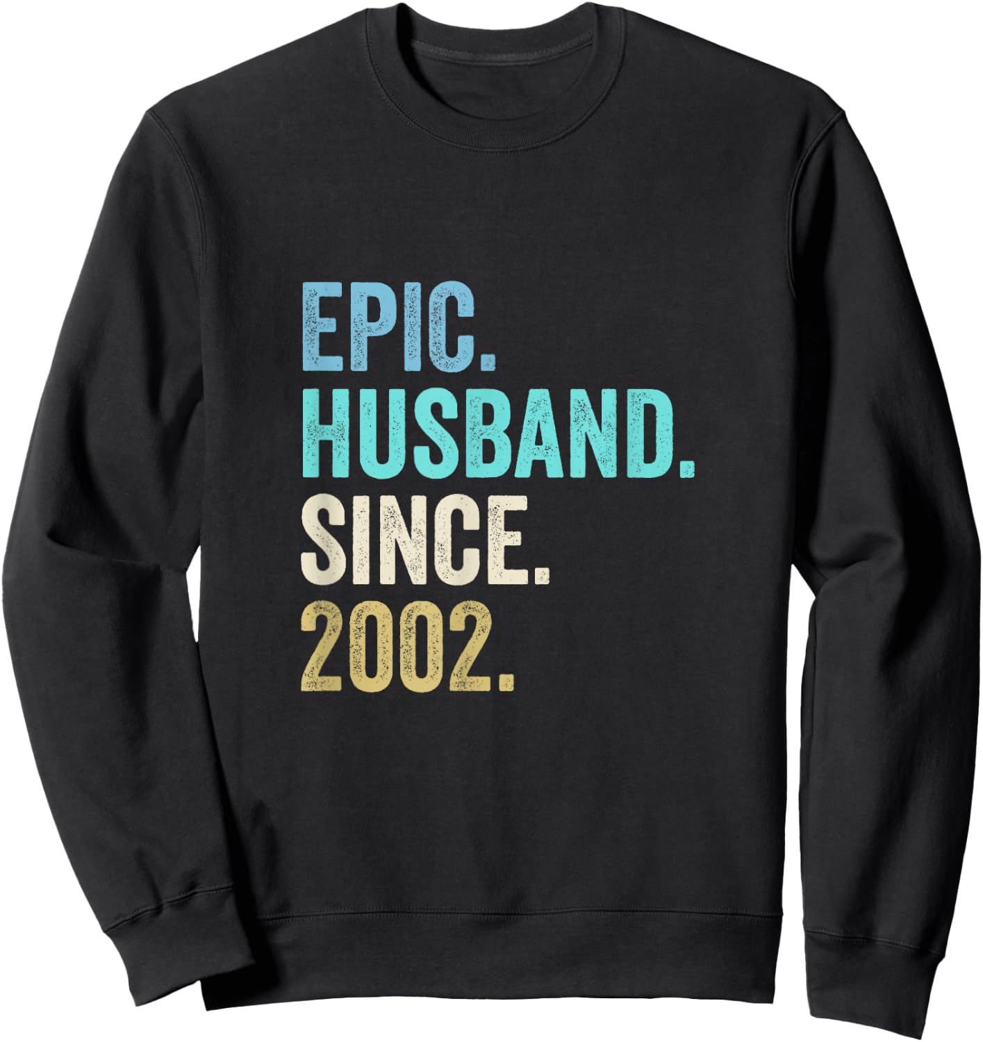 Epic Husband Since 2002 | 23rd wedding anniversary 23 years Sweatshirt - Sweatshirt | Black