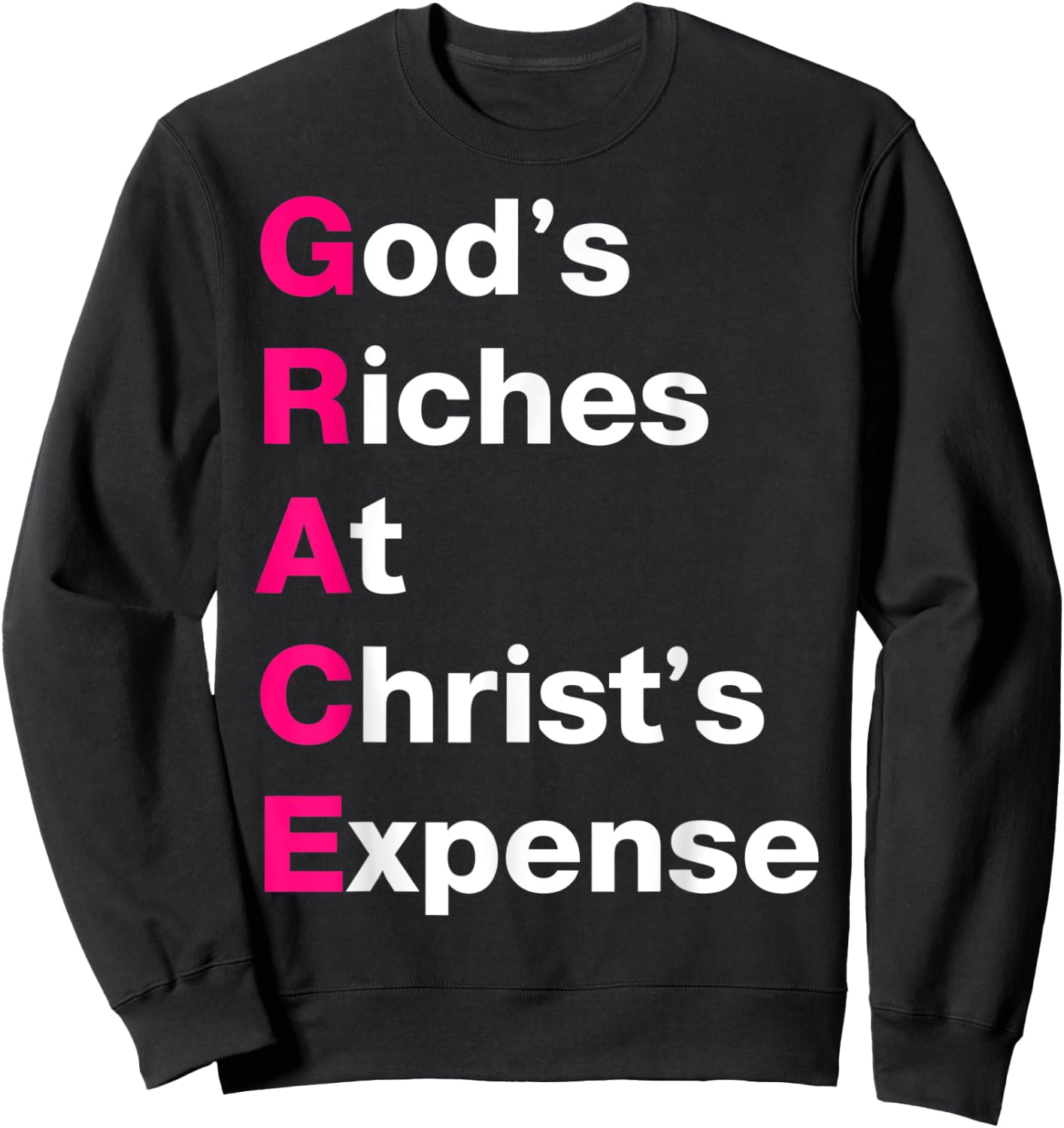 GRACE God’s Riches At Christ’s Expense Pink & White Sweatshirt - Sweatshirt | Black