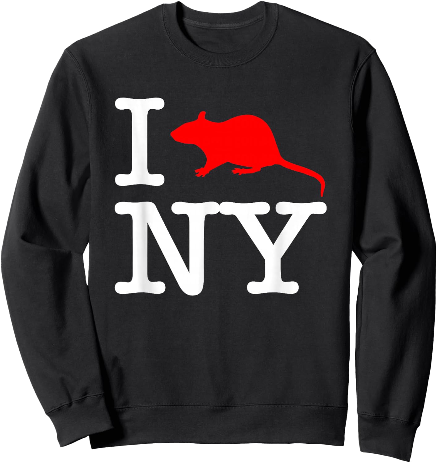I Rat NY - Funny Saying New York City NYC New York Sweatshirt - Sweatshirt | Black