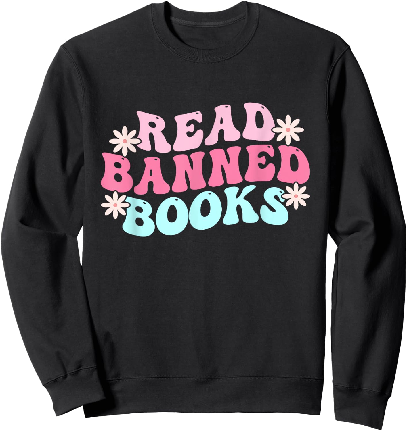 Read Banned Books - Banned Books Lover Reading Bookworm Sweatshirt - Sweatshirt | Black