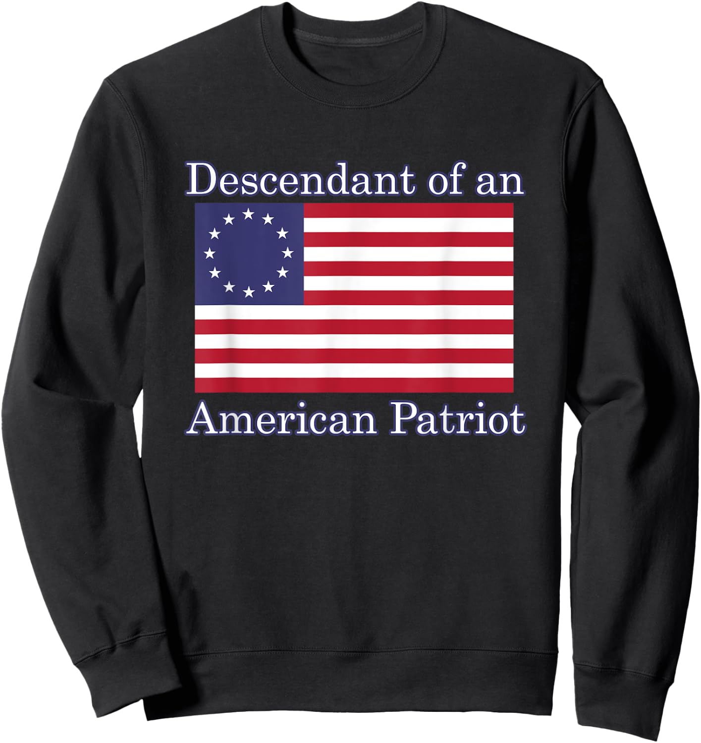 Descendant of an American Patriot - -Adults, Kids - Black - Small - Short Sleeve - Modern - American Vacation Sweatshirt - Sweatshirt | Black