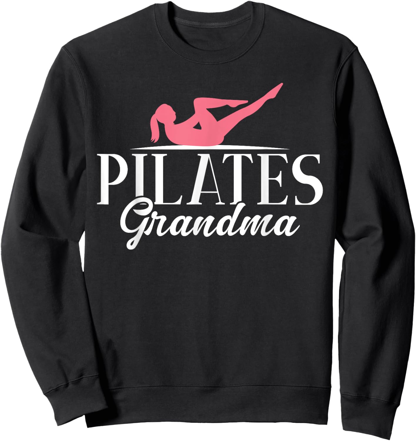 Pilates Grandma Sweatshirt - Sweatshirt | Black