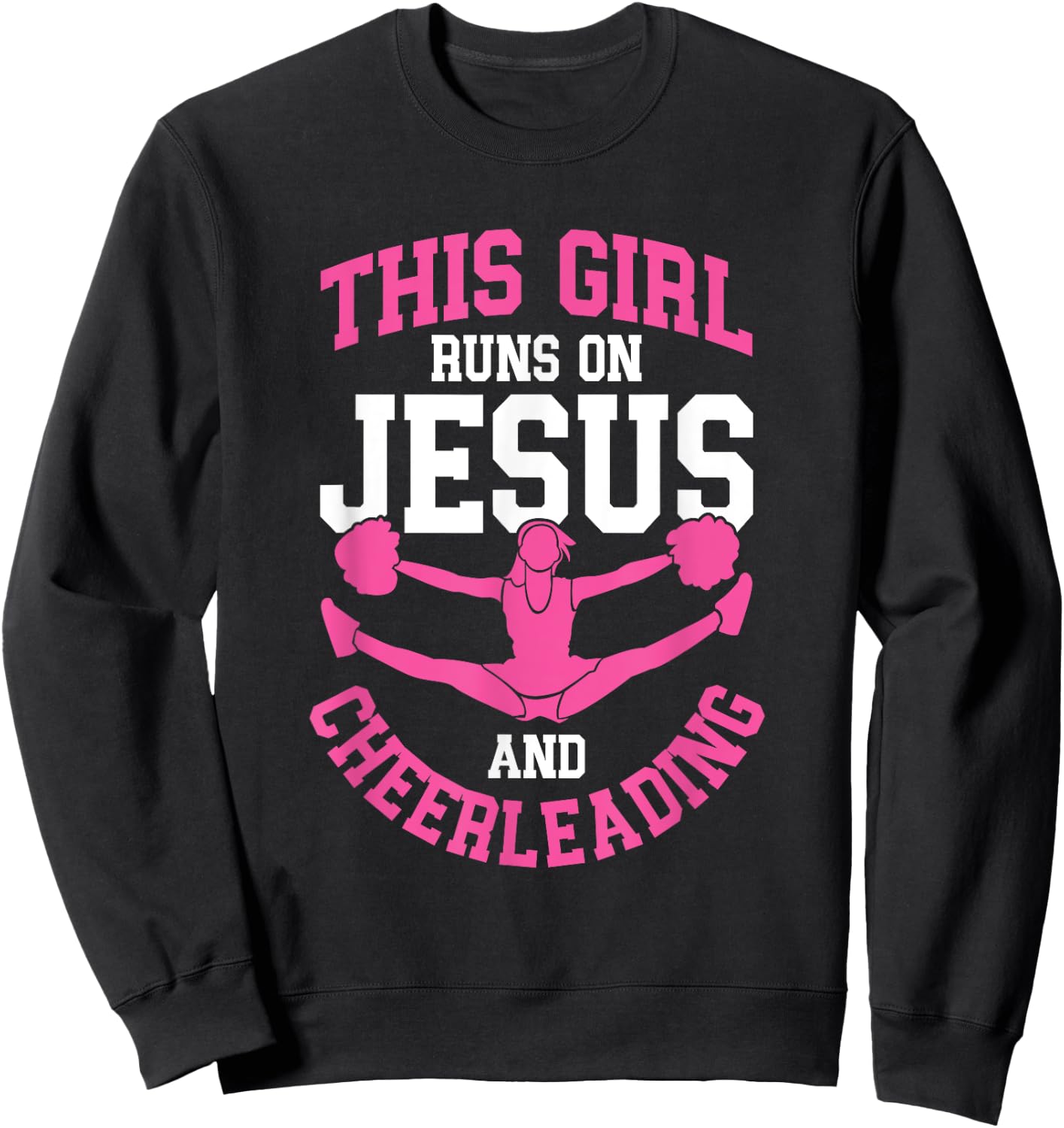 Cheerleader This Girl Runs on Jesus and Cheerleading Sweatshirt - Sweatshirt | Black
