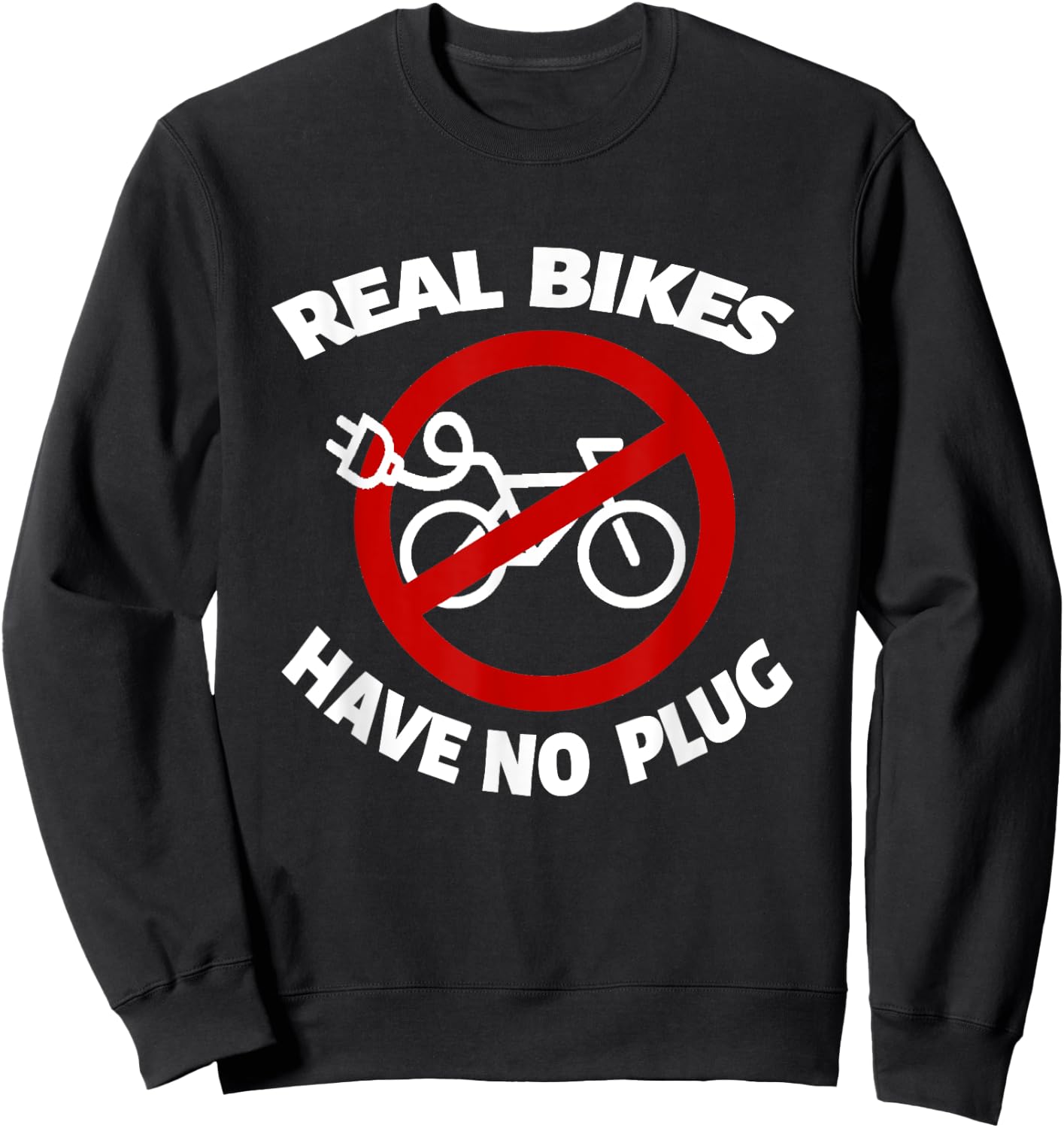 E-Bike Cyclist Racing Bike BMX Bikes Real Bikes have no plug Sweatshirt - Sweatshirt | Black